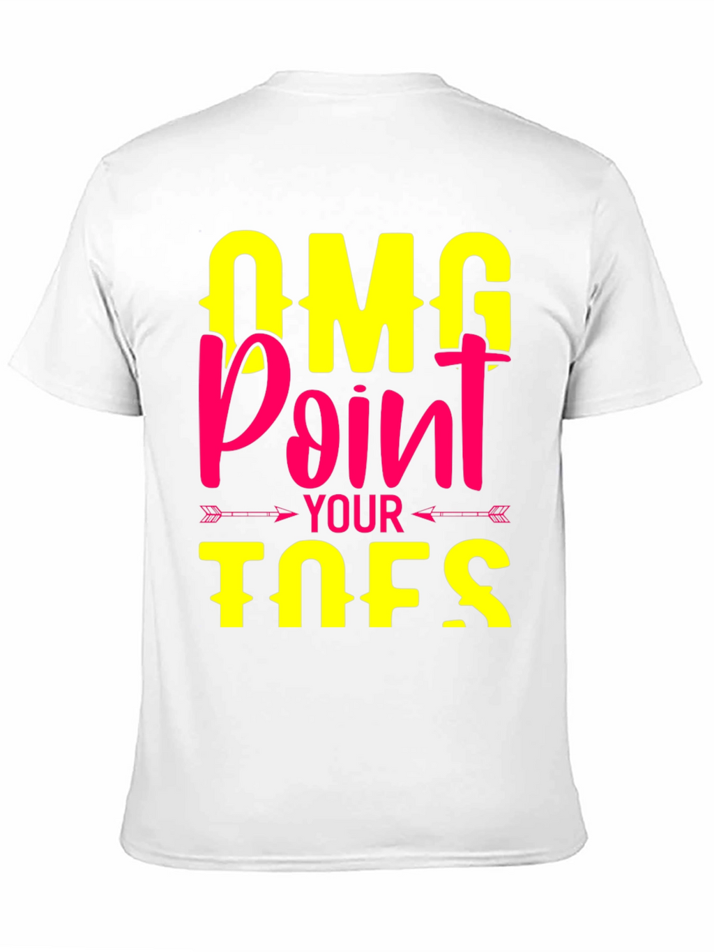OMG Point Your Toes T-Shirt