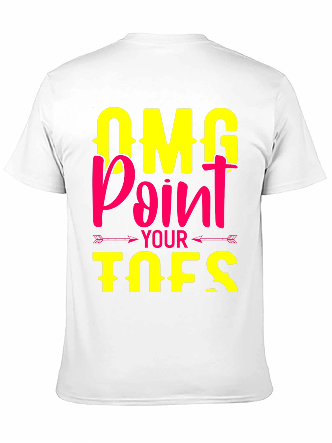OMG Point Your Toes T-Shirt