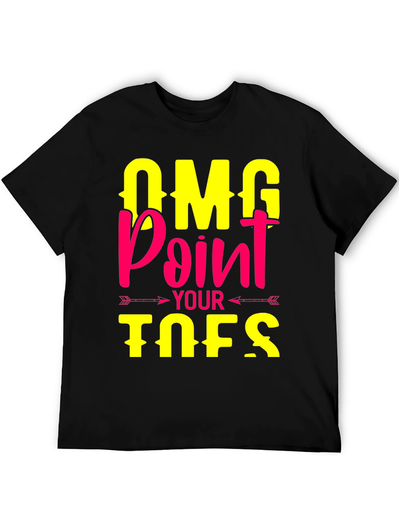 OMG Point Your Toes T-Shirt