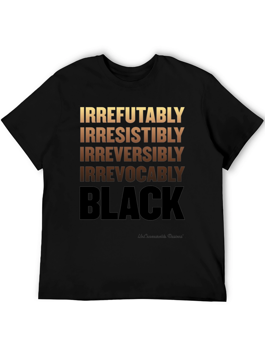 Irrefutably Black Graphic T-Shirt
