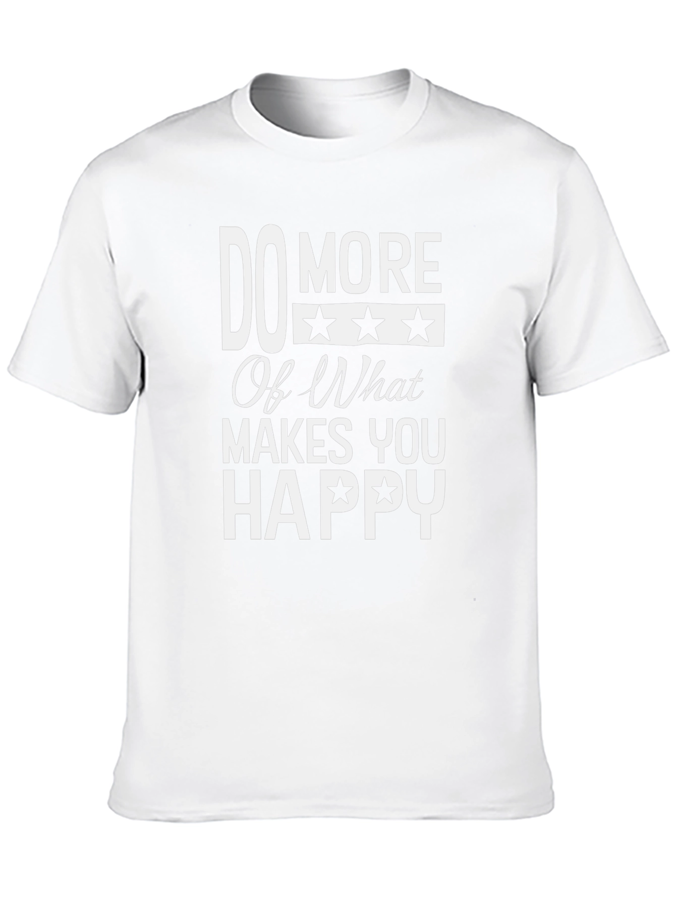 Do More Of What Makes You Happy Graphic T-Shirt