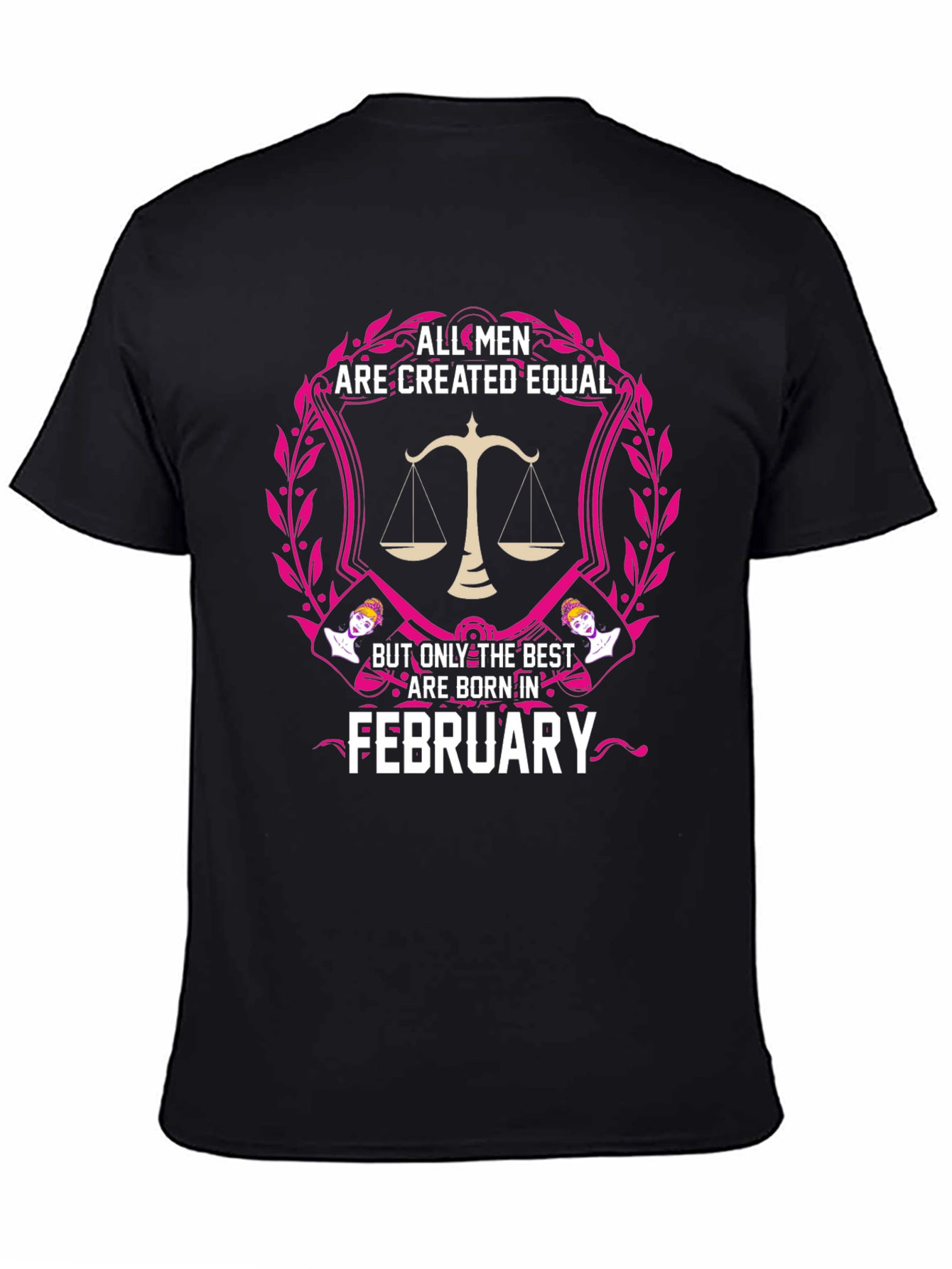 All Men Created Equal February Birthday T-Shirt