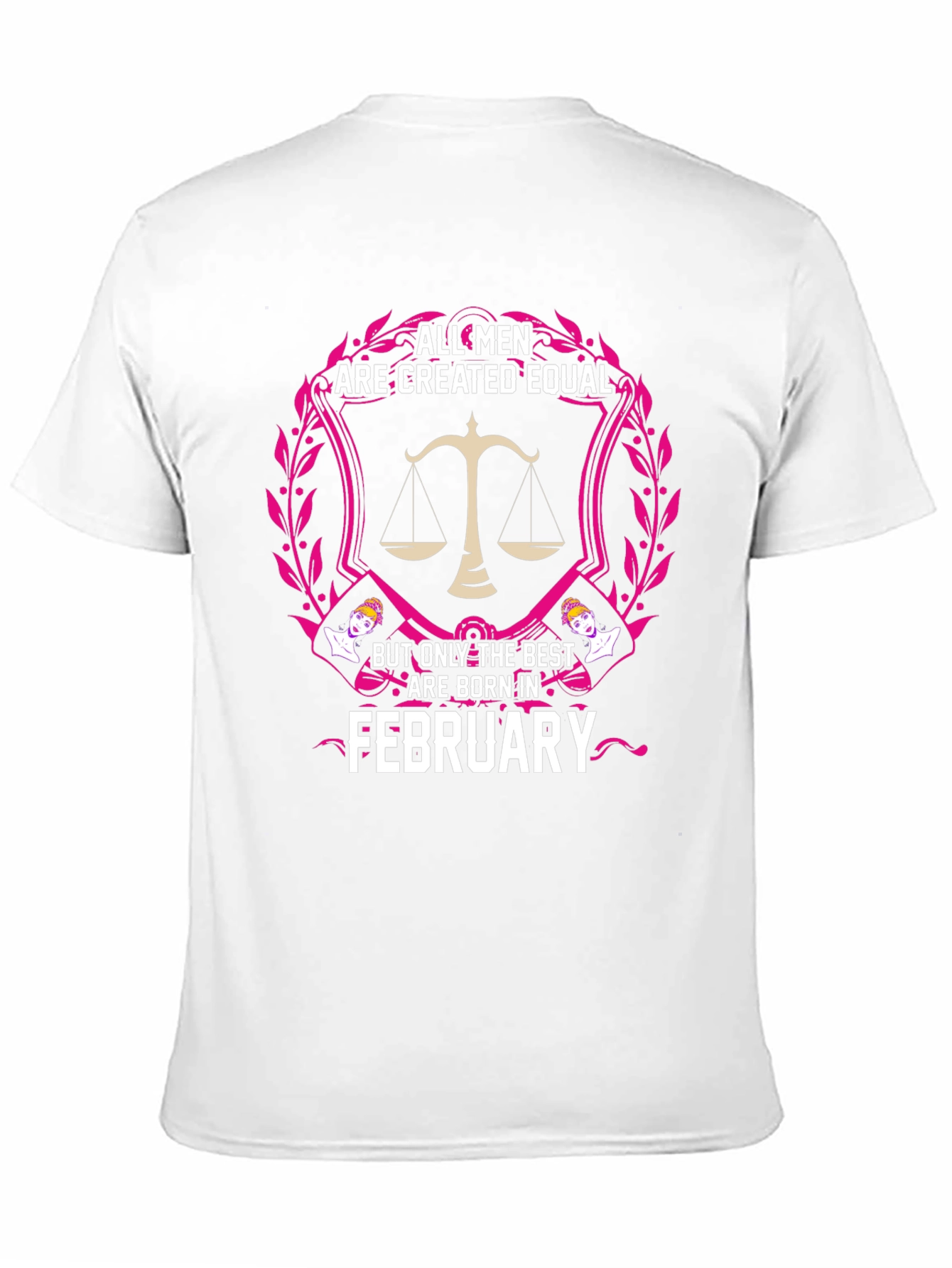 All Men Created Equal February Birthday T-Shirt