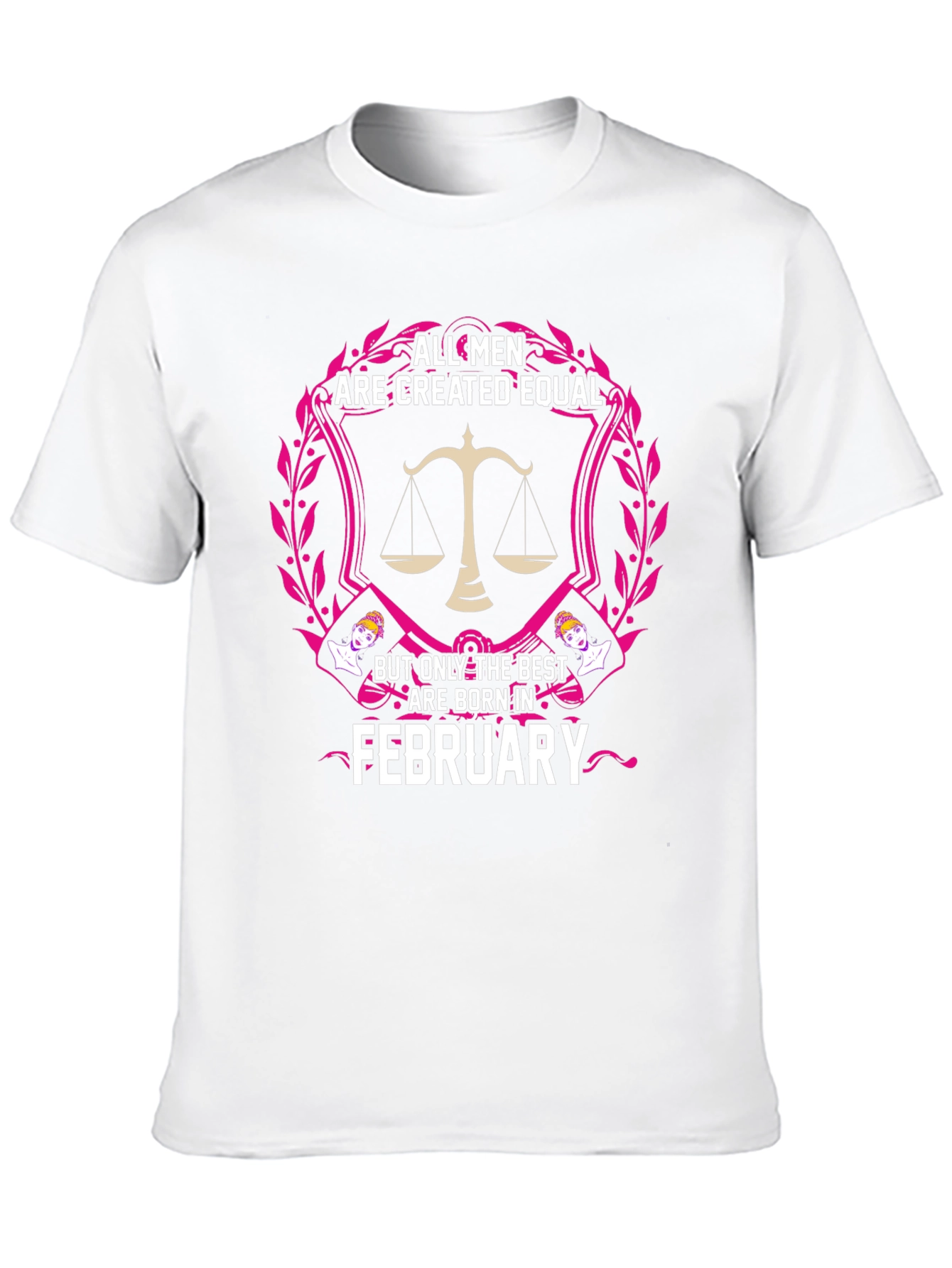 All Men Created Equal February Birthday T-Shirt