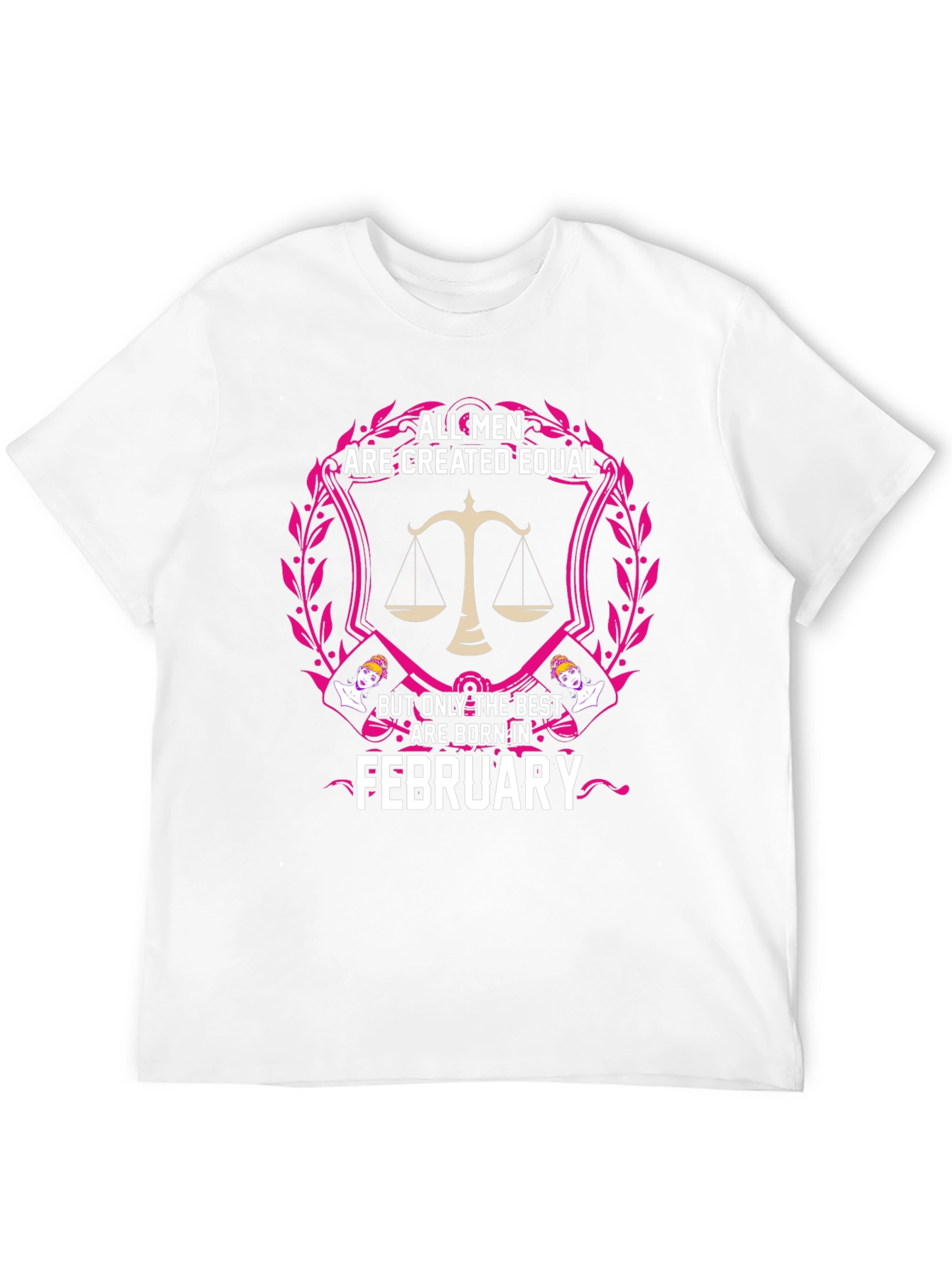 All Men Created Equal February Birthday T-Shirt