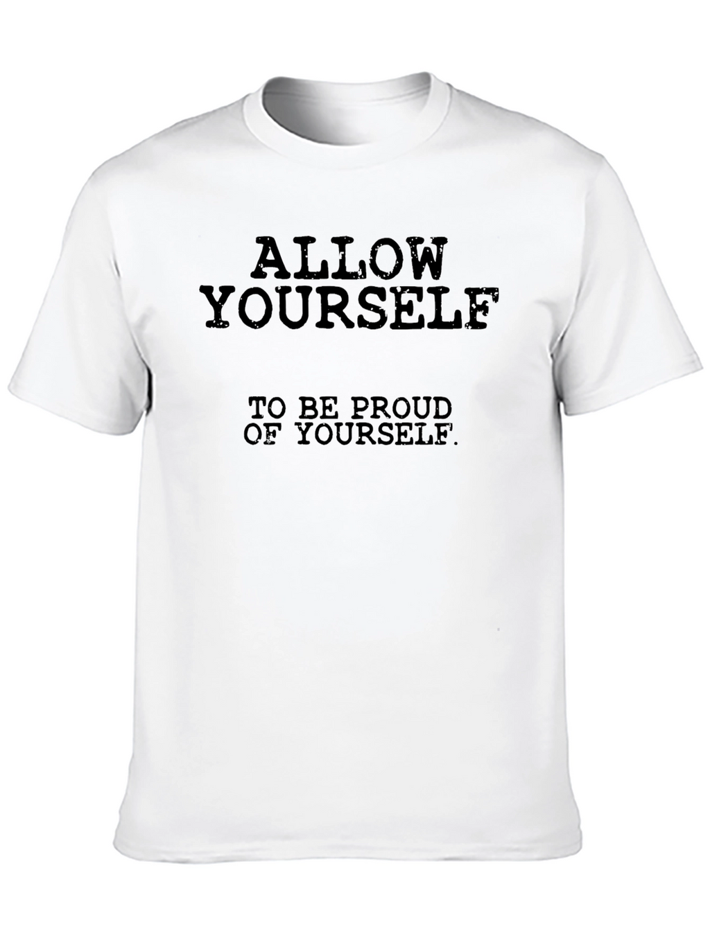 Allow Yourself to be Proud T-Shirt