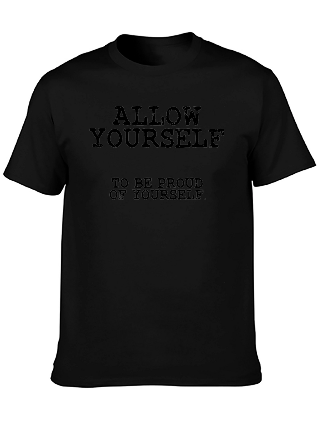 Allow Yourself to be Proud T-Shirt