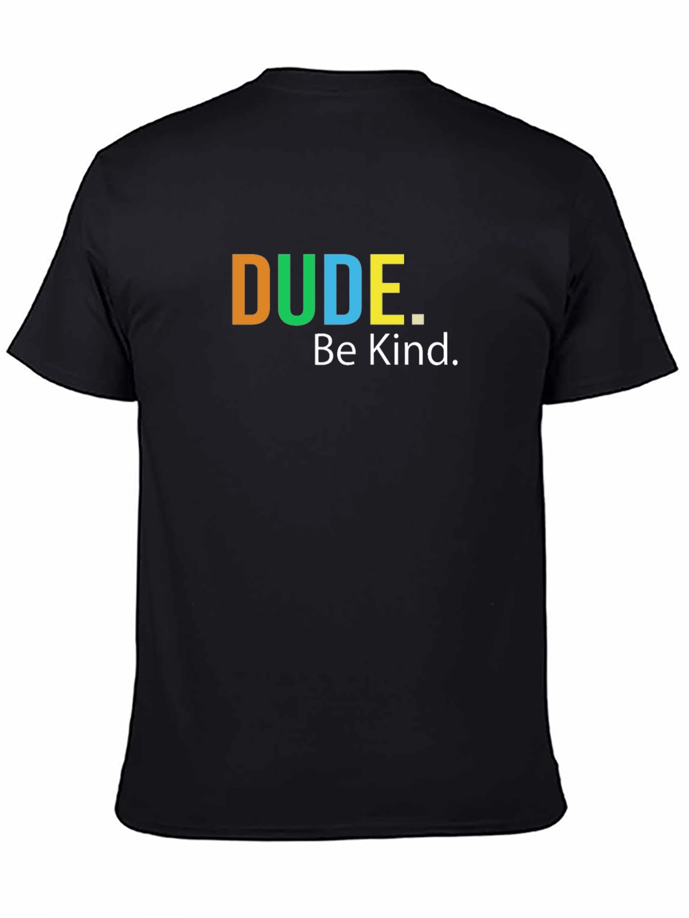 Dude Be Kind Graphic T-Shirt - Soft Cotton Blend