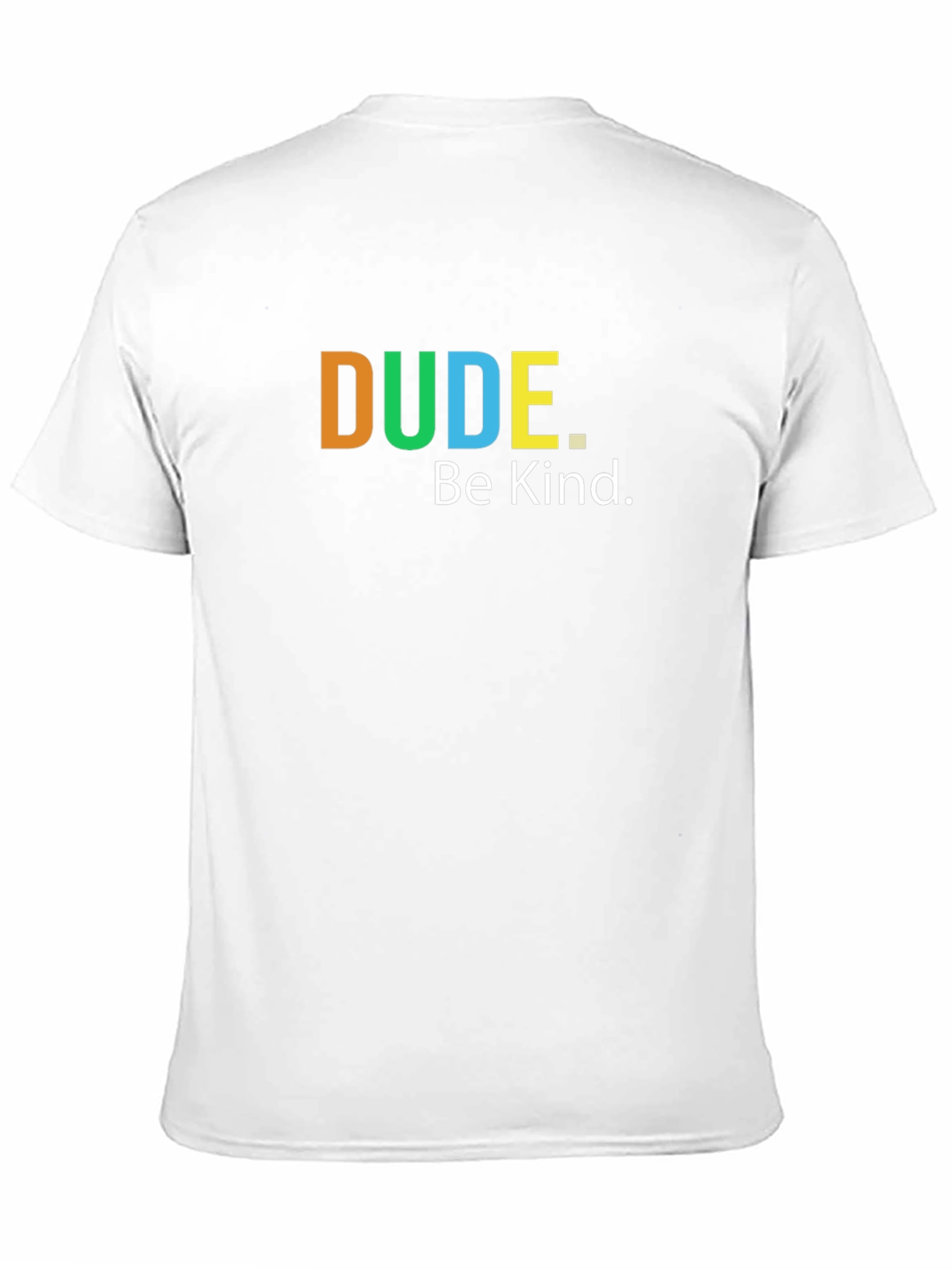 Dude Be Kind Graphic T-Shirt - Soft Cotton Blend