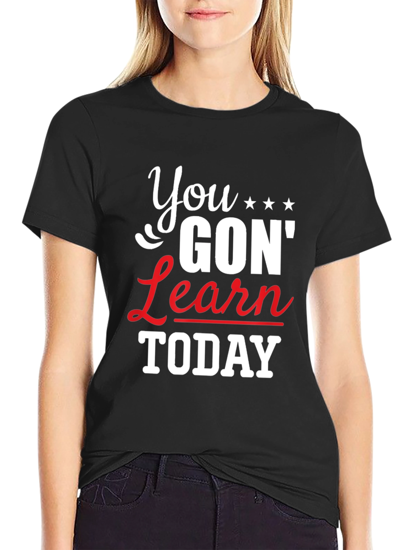 You Gon Learn Today Graphic Tee