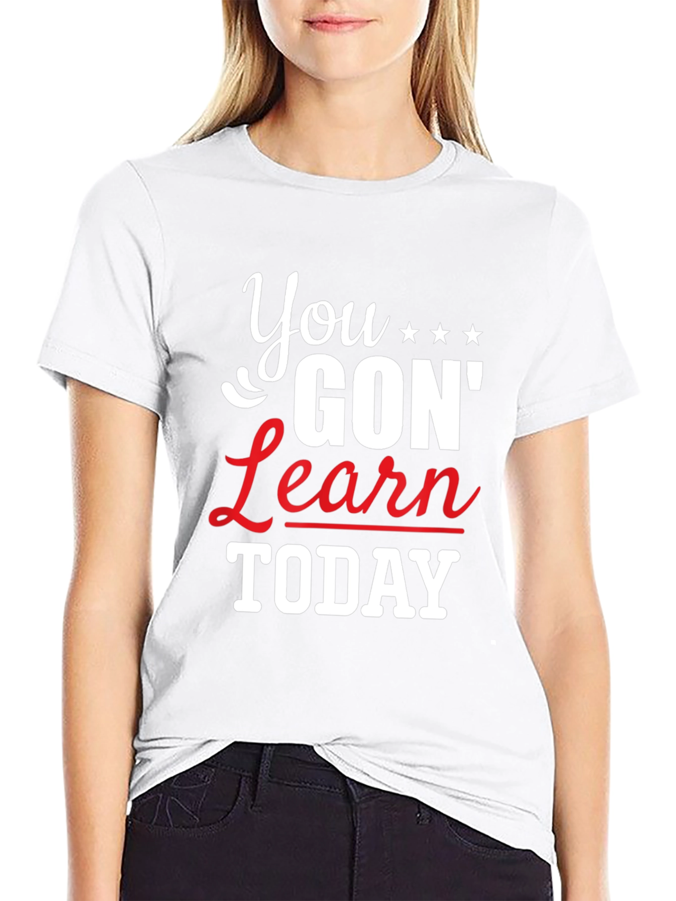 You Gon Learn Today Graphic Tee