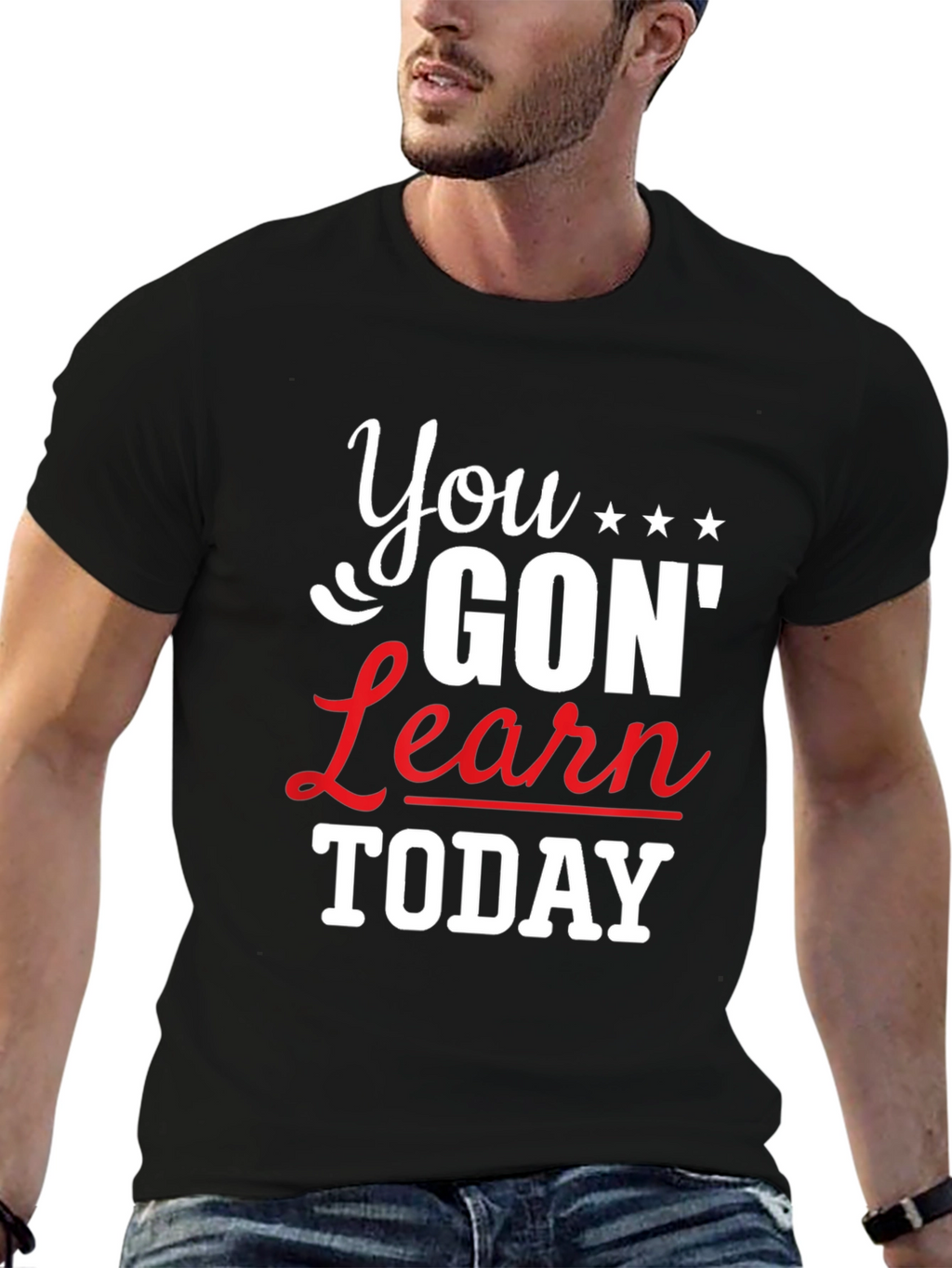 You Gon Learn Today Graphic Tee