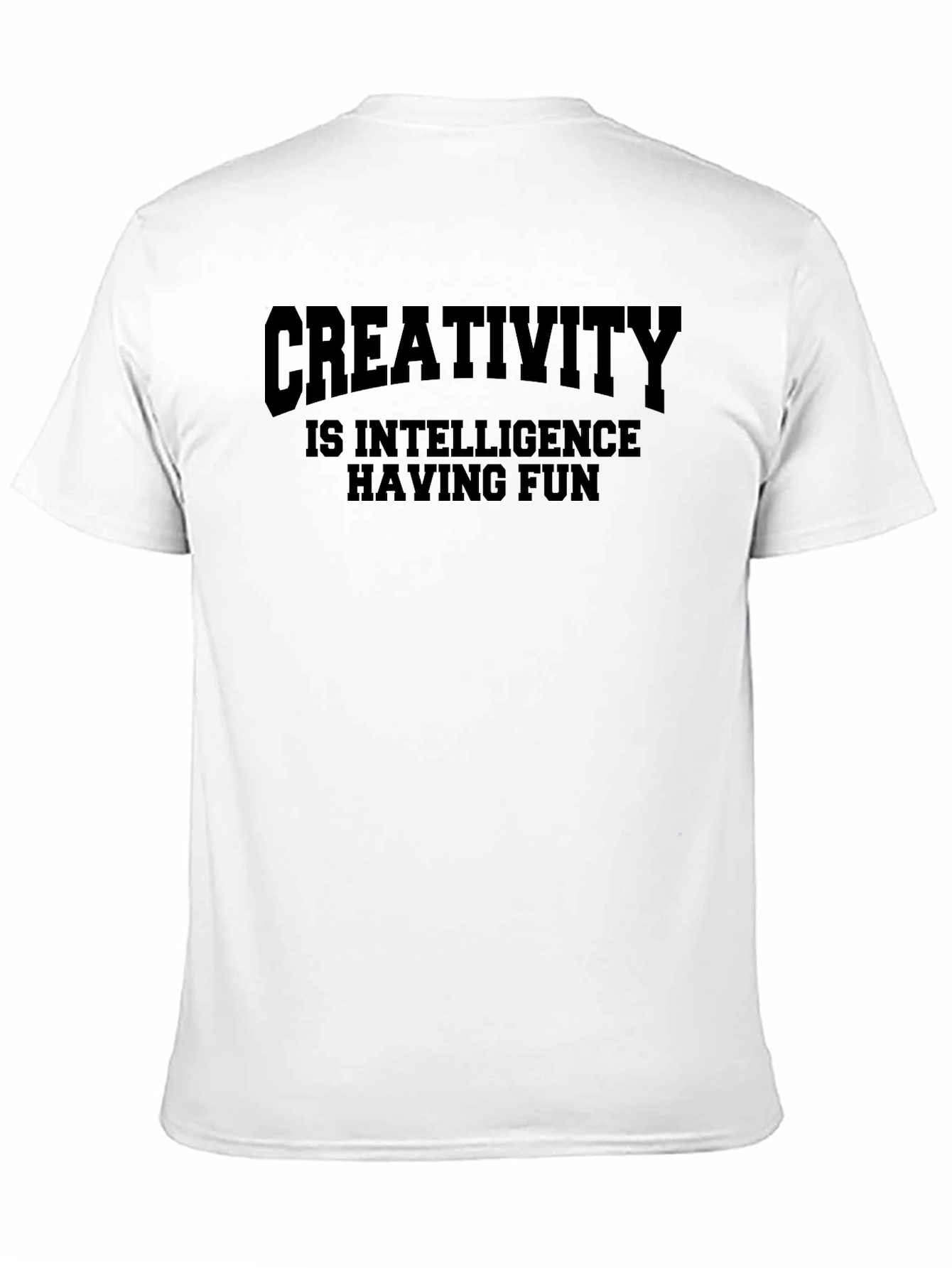 Creativity is Intelligence Having Fun Black T-Shirt
