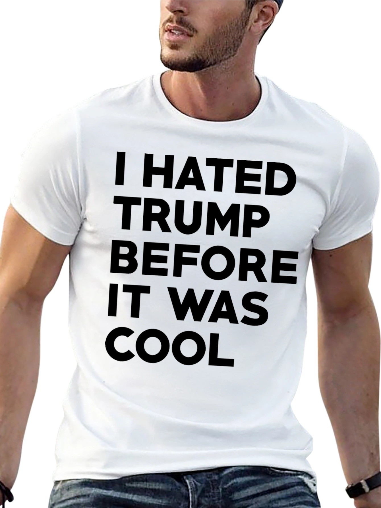 I Hated Trump Before It Was Cool Graphic Tee