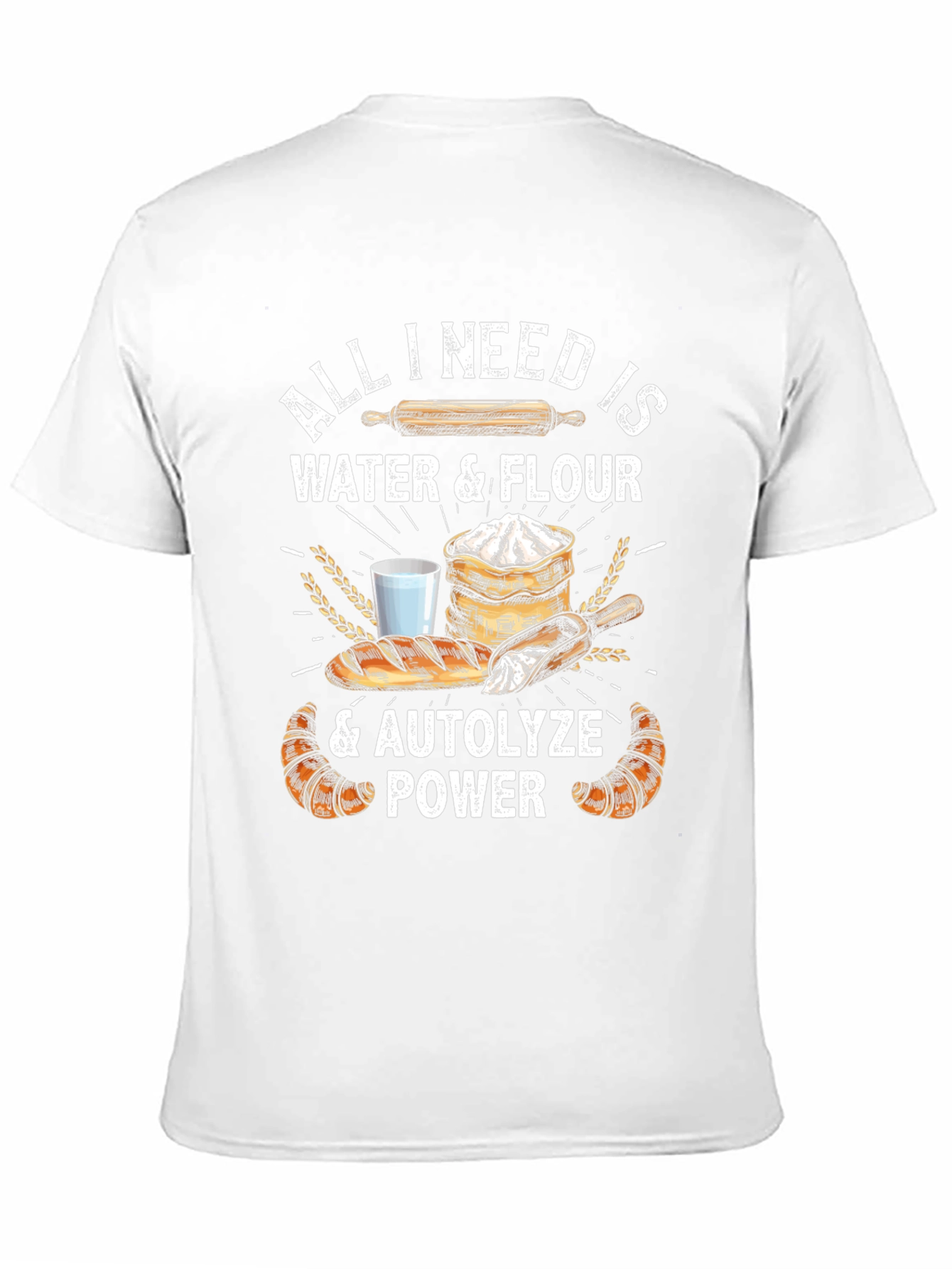 Bakers Tee: All I Need is Water & Flour