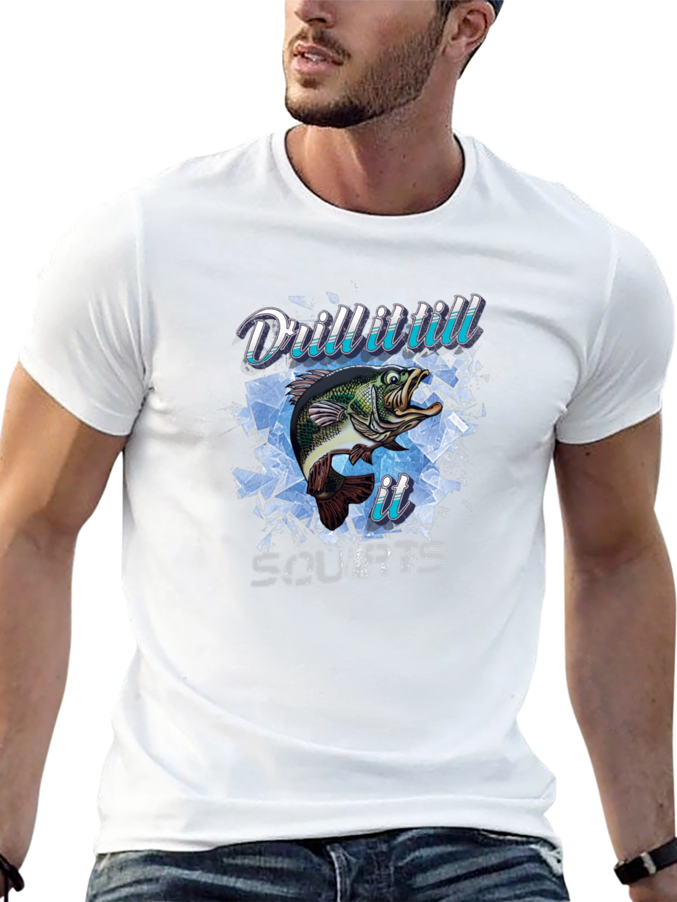 Drill It Till It Squirts Fish T-Shirt