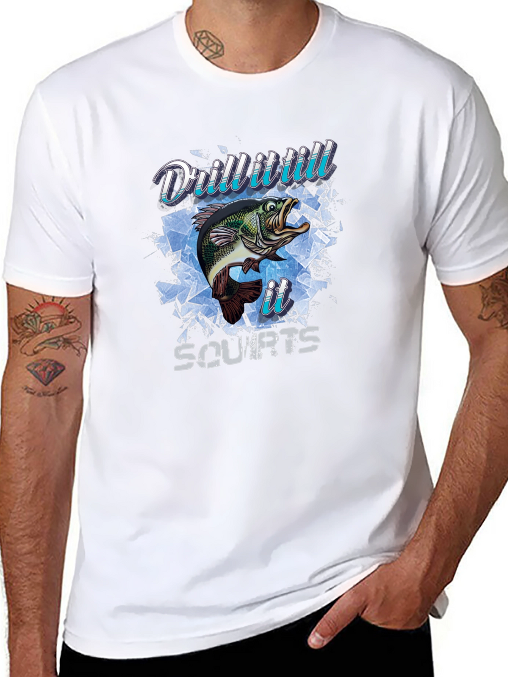 Drill It Till It Squirts Fish T-Shirt