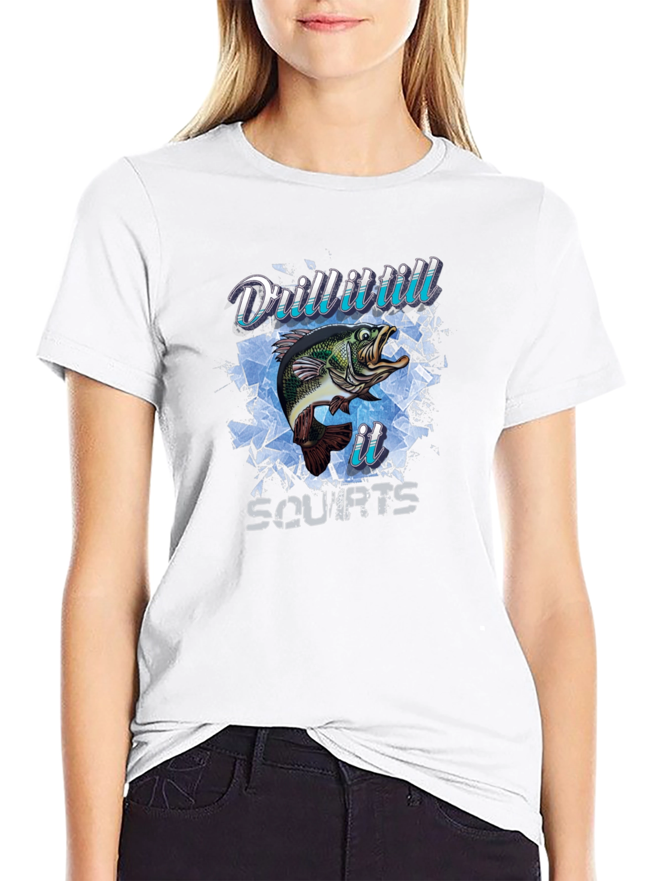 Drill It Till It Squirts Fish T-Shirt