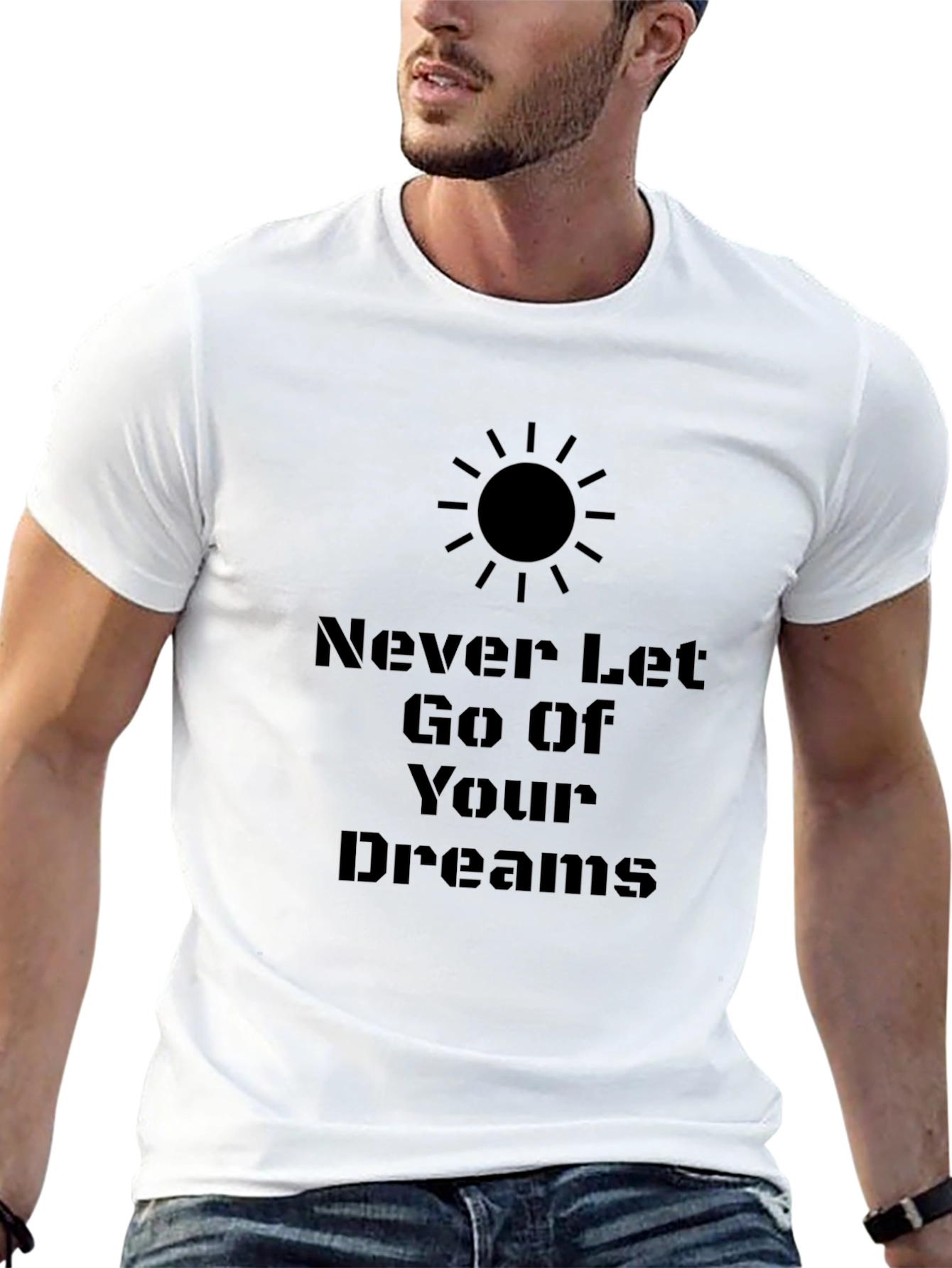 Inspirational Graphic Tee - Never Let Go Of Your Dreams