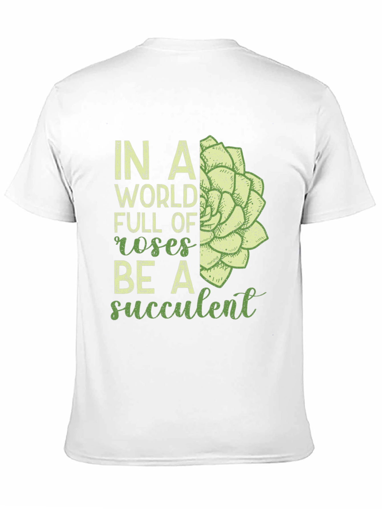 Be a Succulent T-Shirt - Unique Graphic Tee