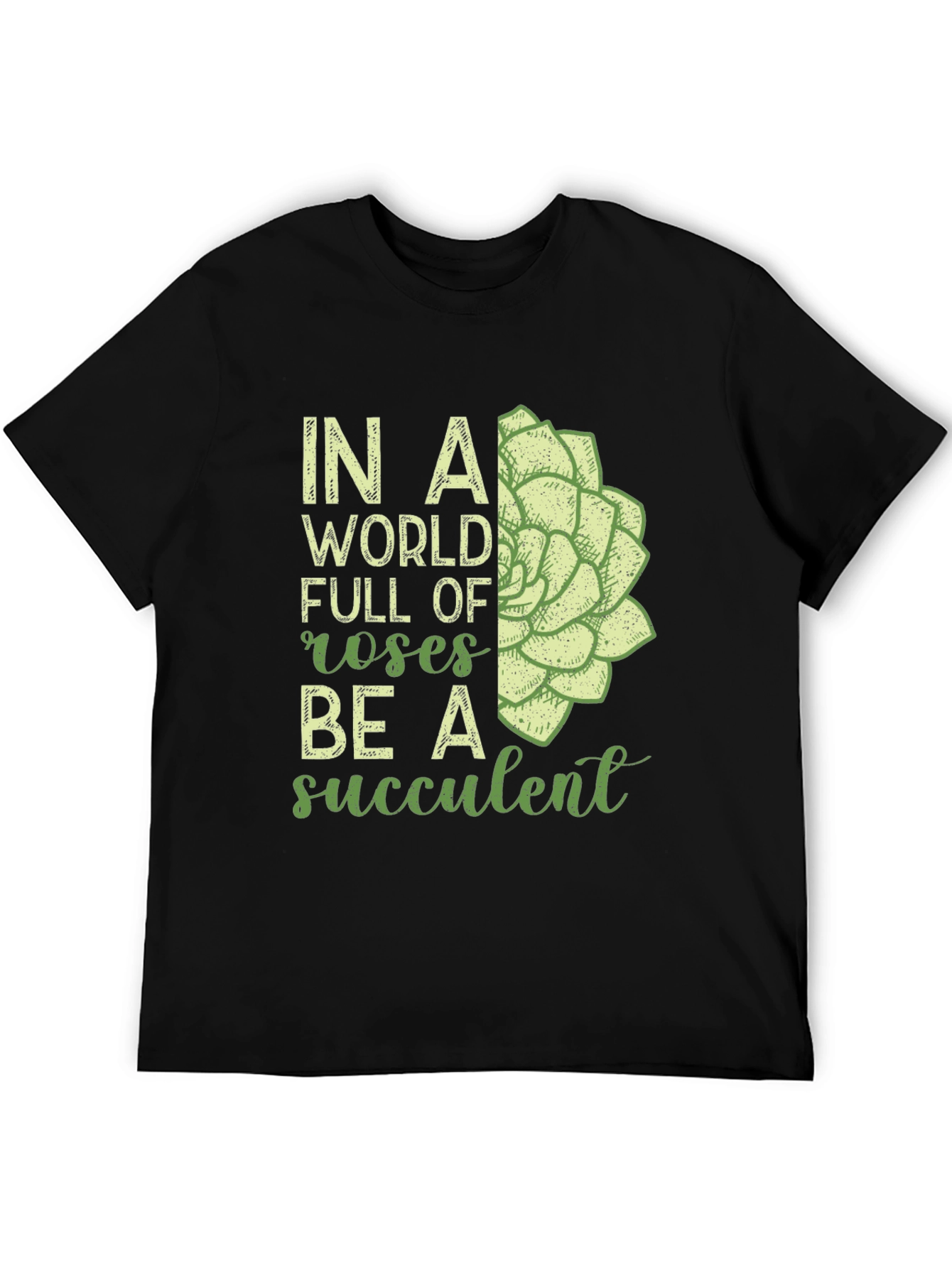 Be a Succulent T-Shirt - Unique Graphic Tee