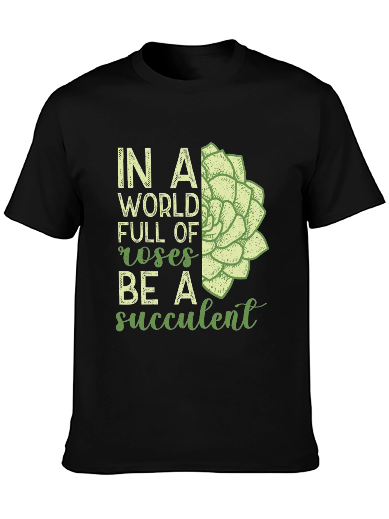 Be a Succulent T-Shirt - Unique Graphic Tee
