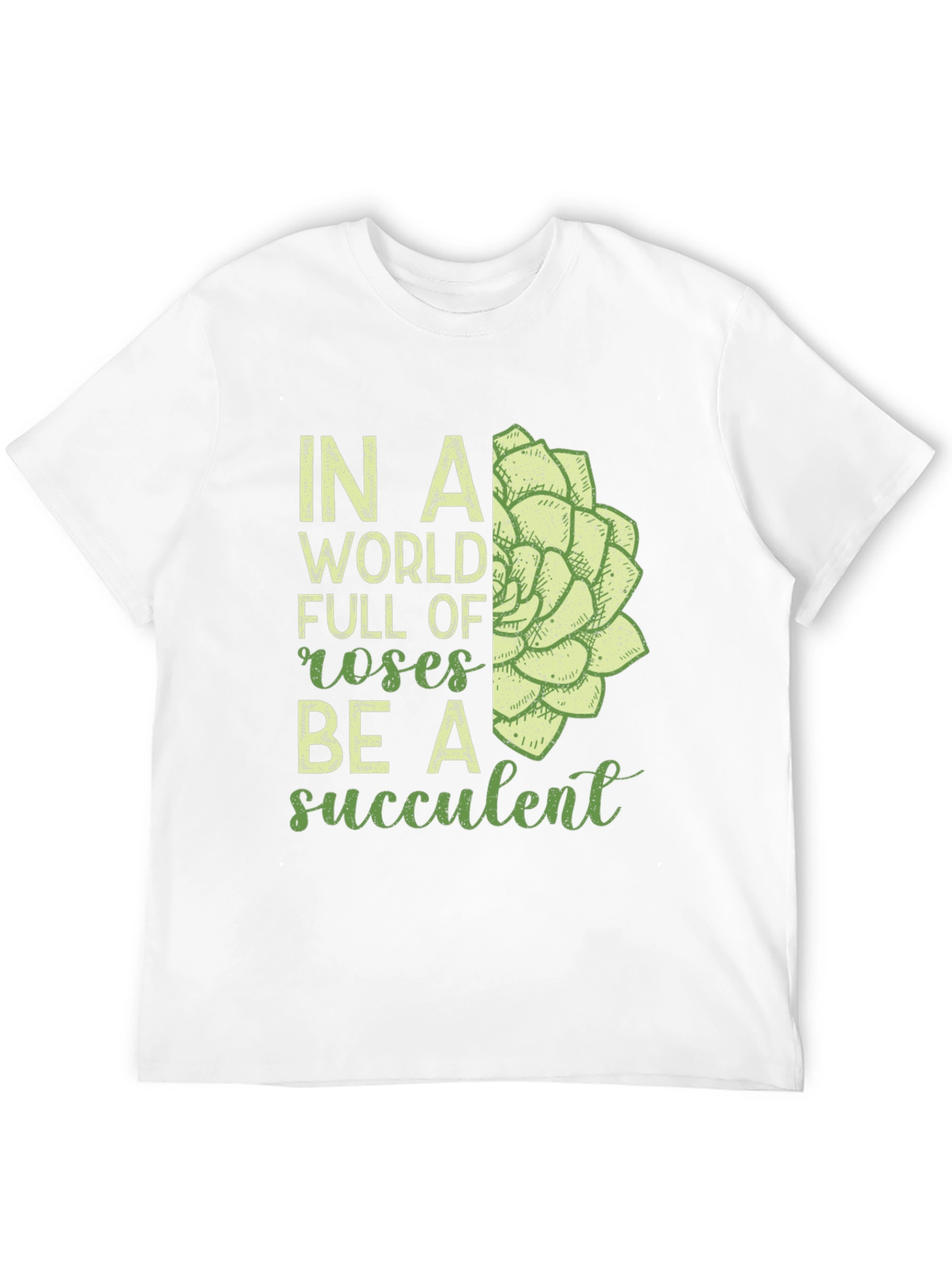 Be a Succulent T-Shirt - Unique Graphic Tee