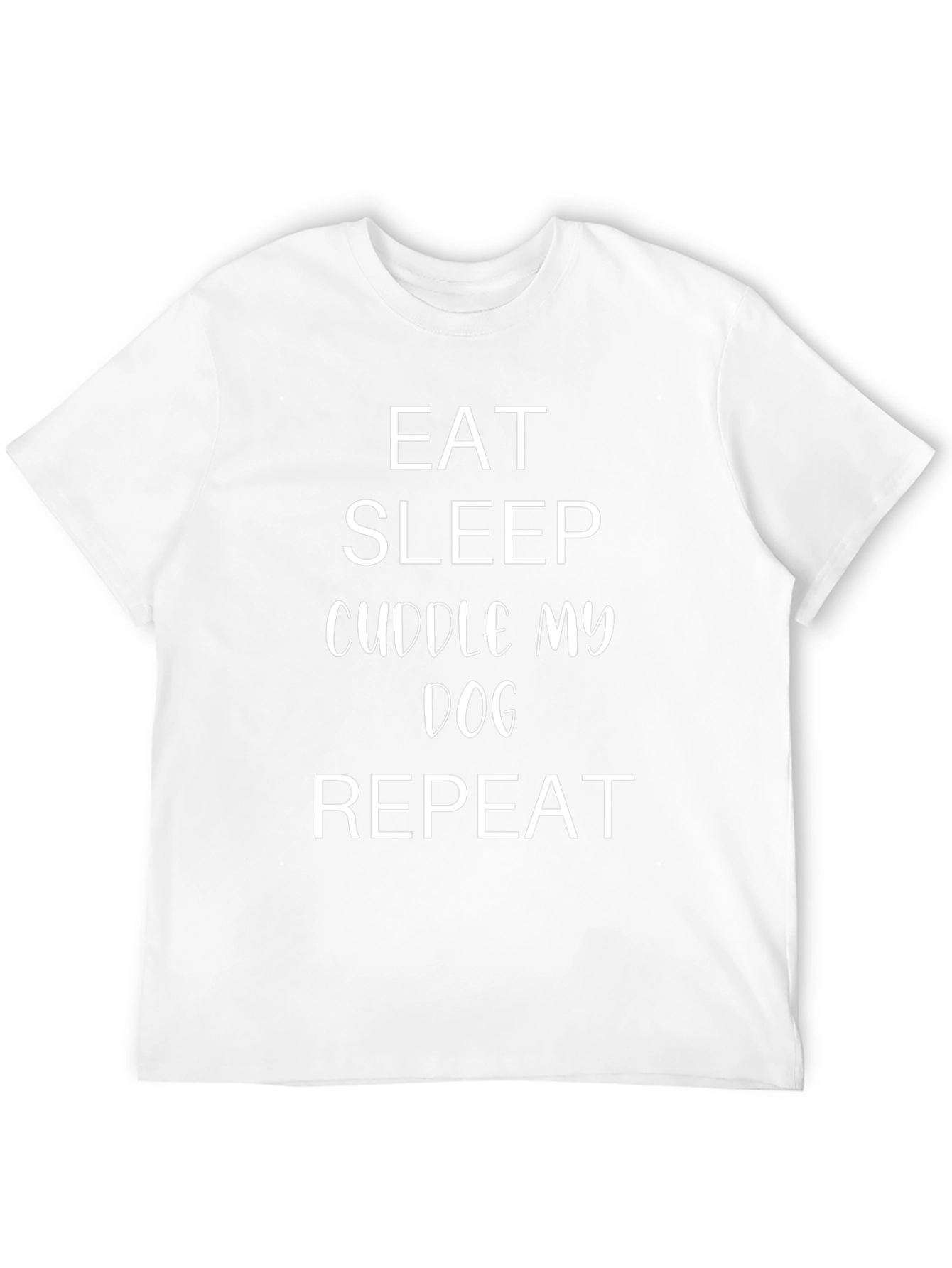 Eat Sleep Cuddle My Dog Repeat Graphic Tee