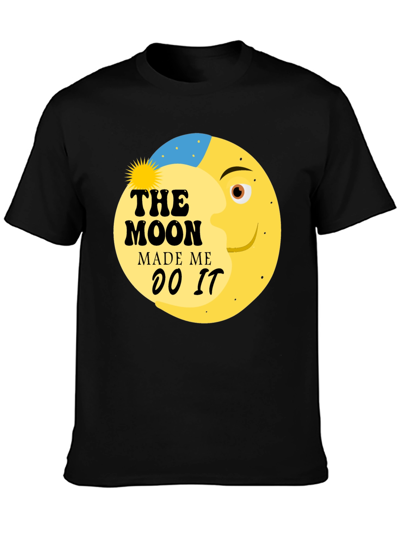 The Moon Made Me Do It Graphic Tee Shirt