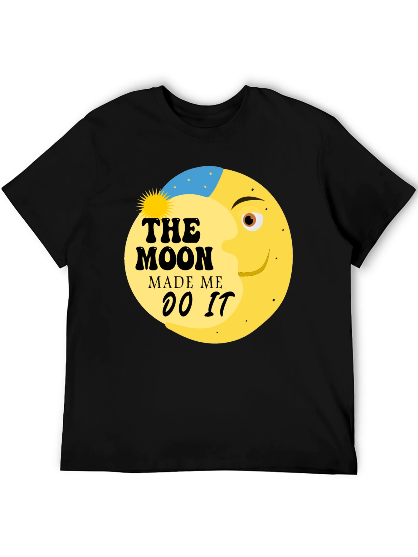 The Moon Made Me Do It Graphic Tee Shirt