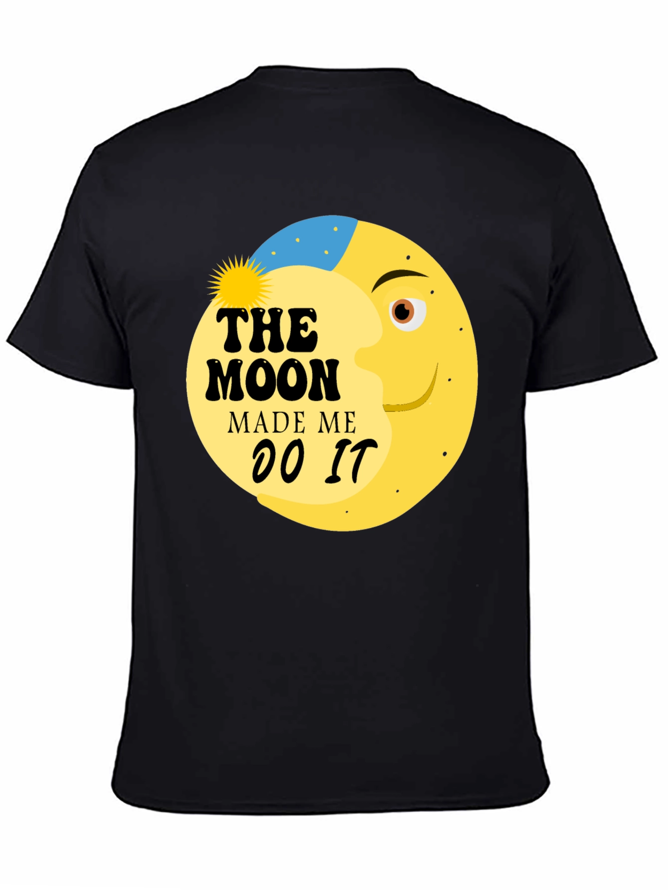 The Moon Made Me Do It Graphic Tee Shirt