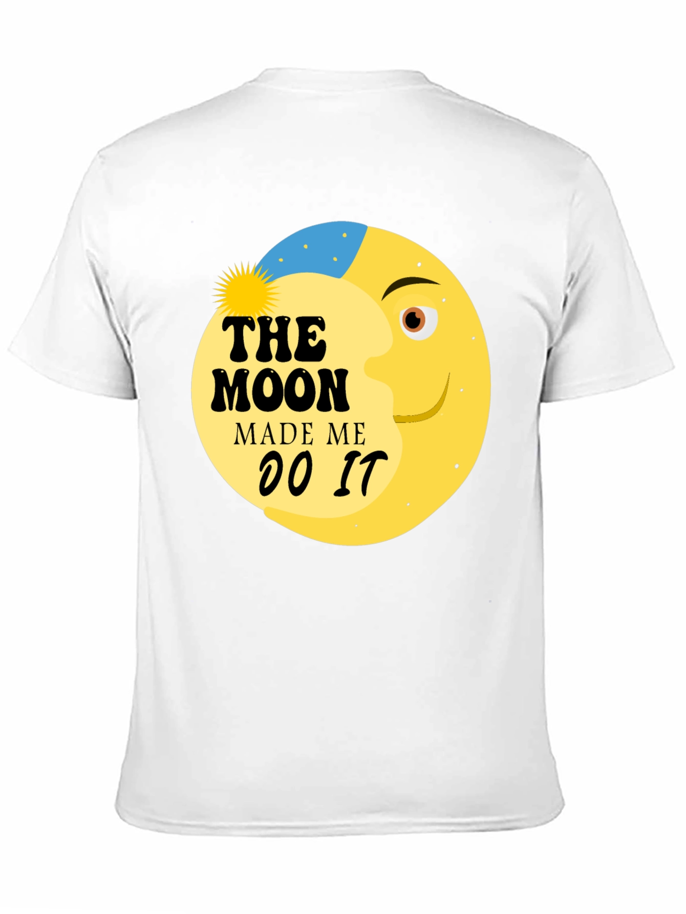 The Moon Made Me Do It Graphic Tee Shirt