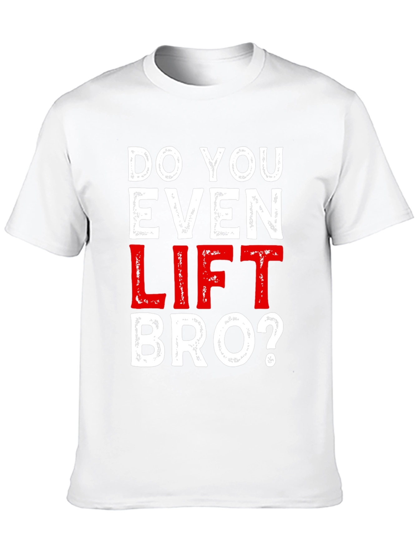 Do You Even Lift Bro? Graphic T-Shirt