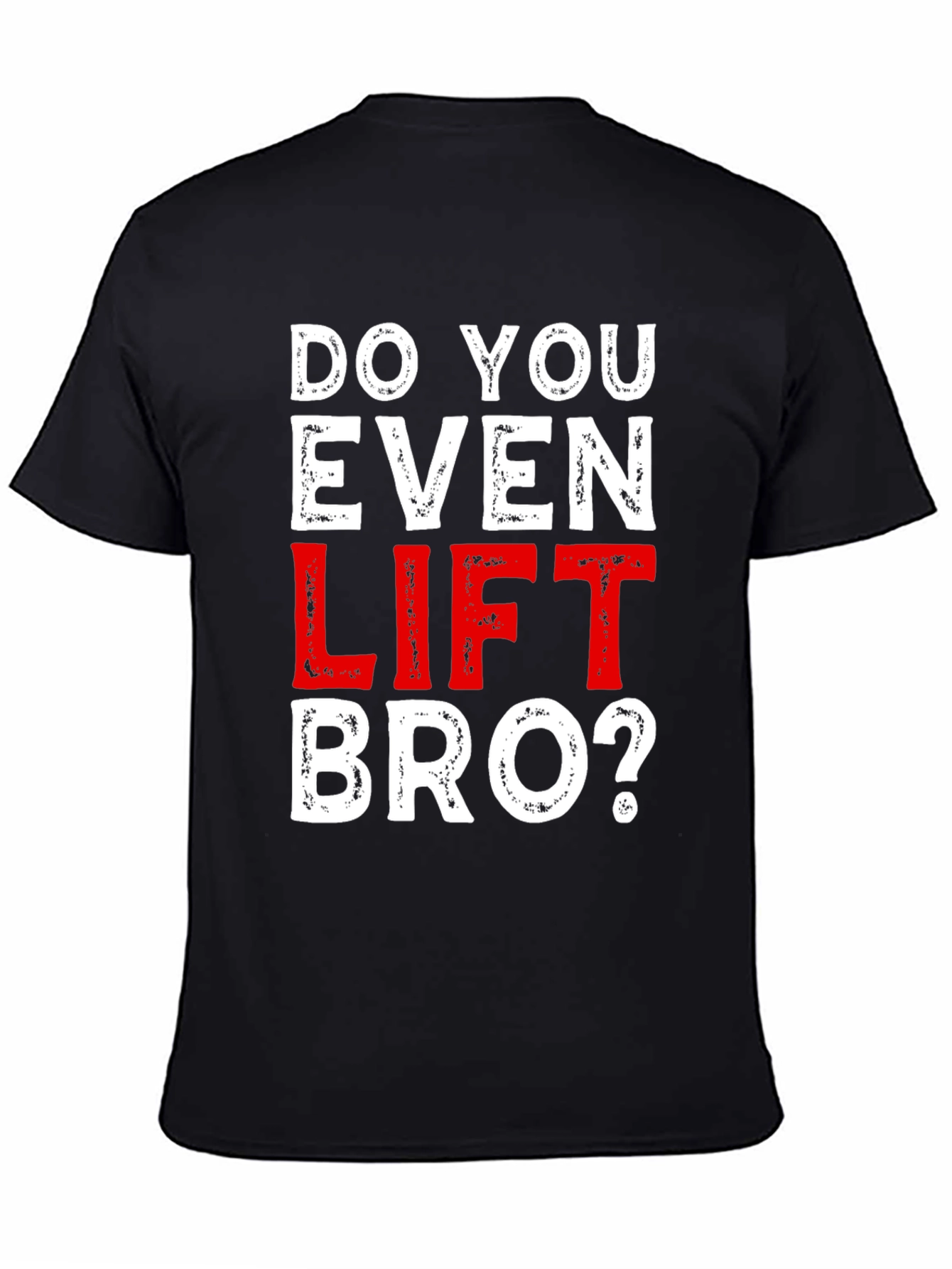 Do You Even Lift Bro? Graphic T-Shirt