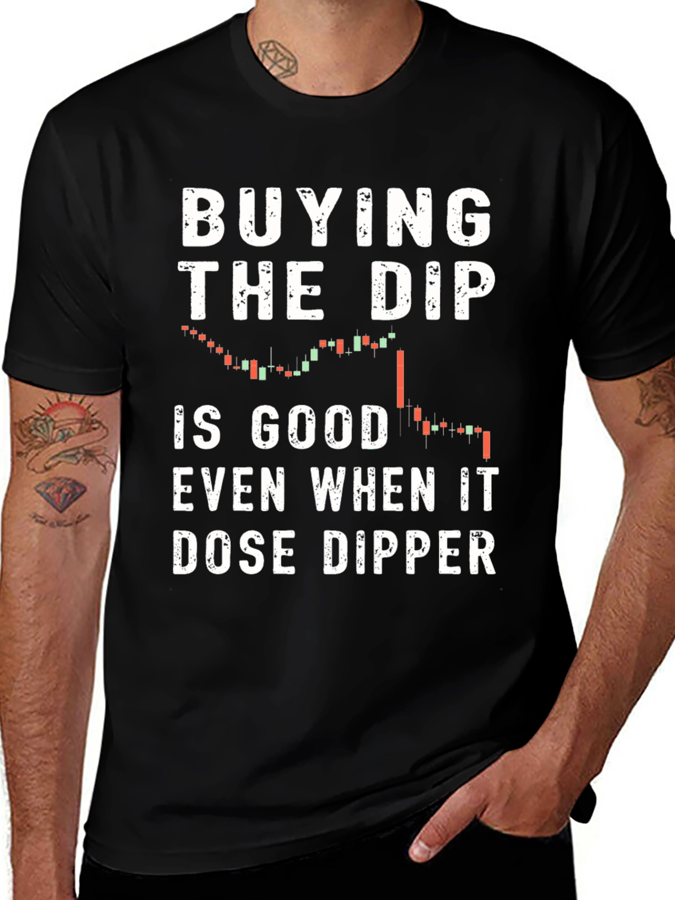 Buy the Dip T-Shirt - Stock Market Trading