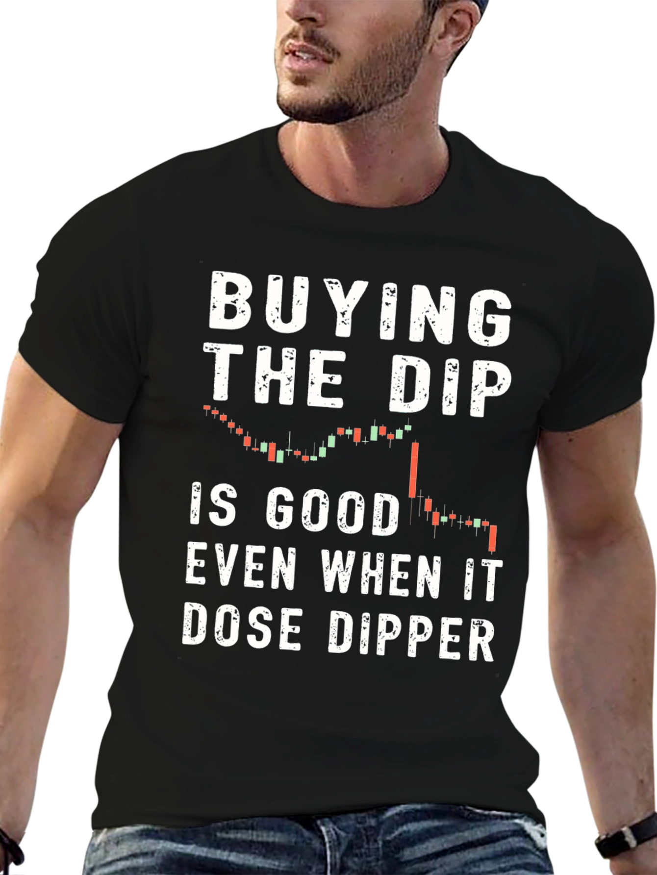 Buy the Dip T-Shirt - Stock Market Trading