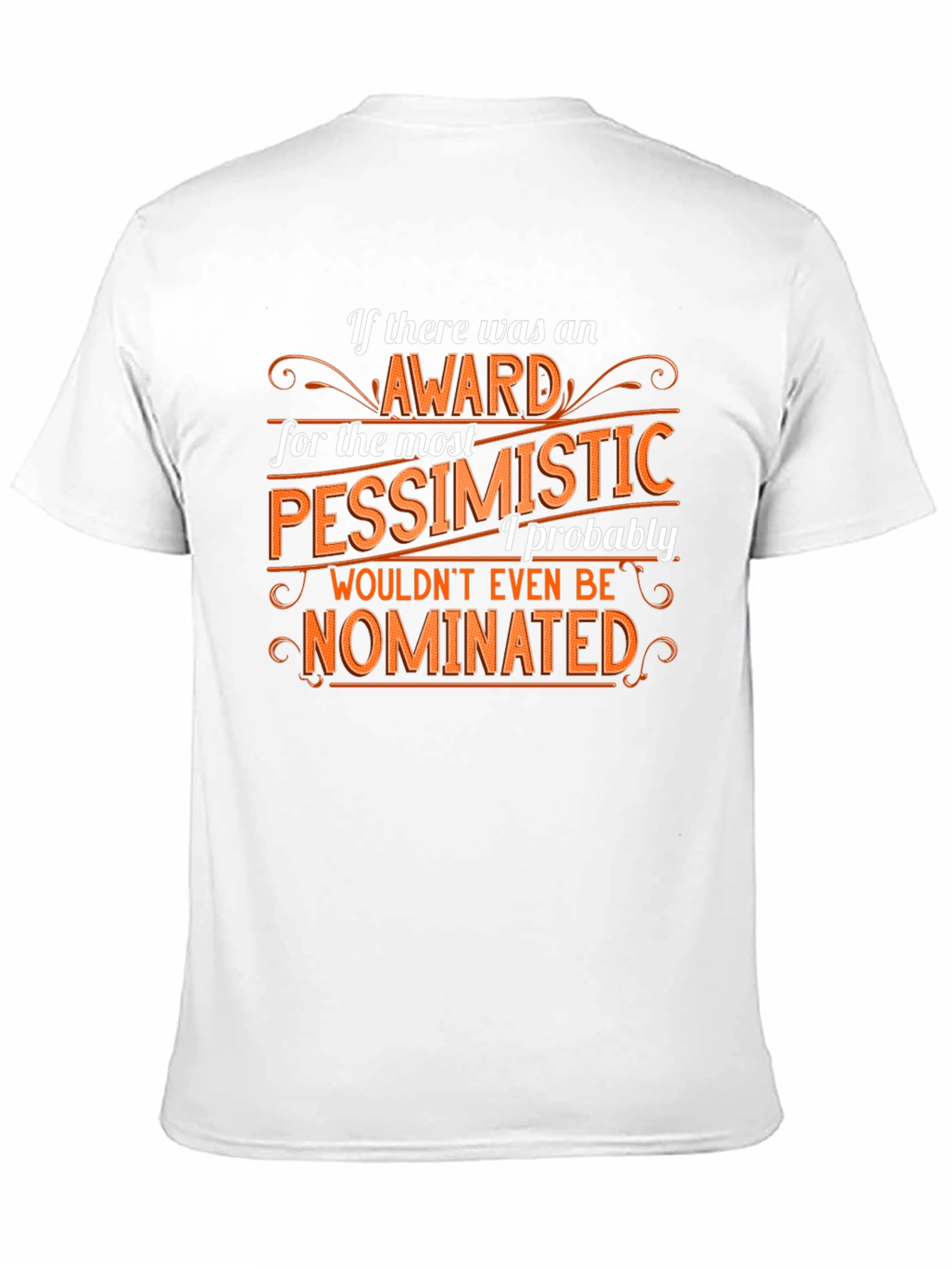 Pessimist Award Graphic Tee - Humorous Novelty T-Shirt