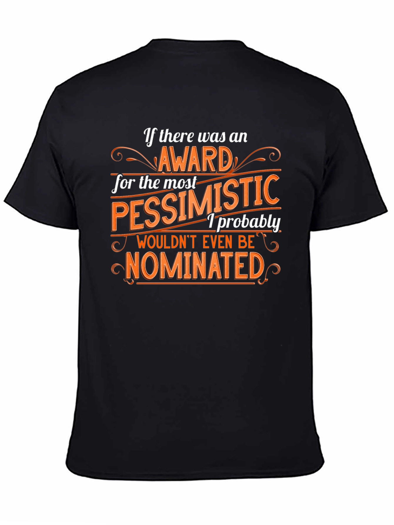 Pessimist Award Graphic Tee - Humorous Novelty T-Shirt