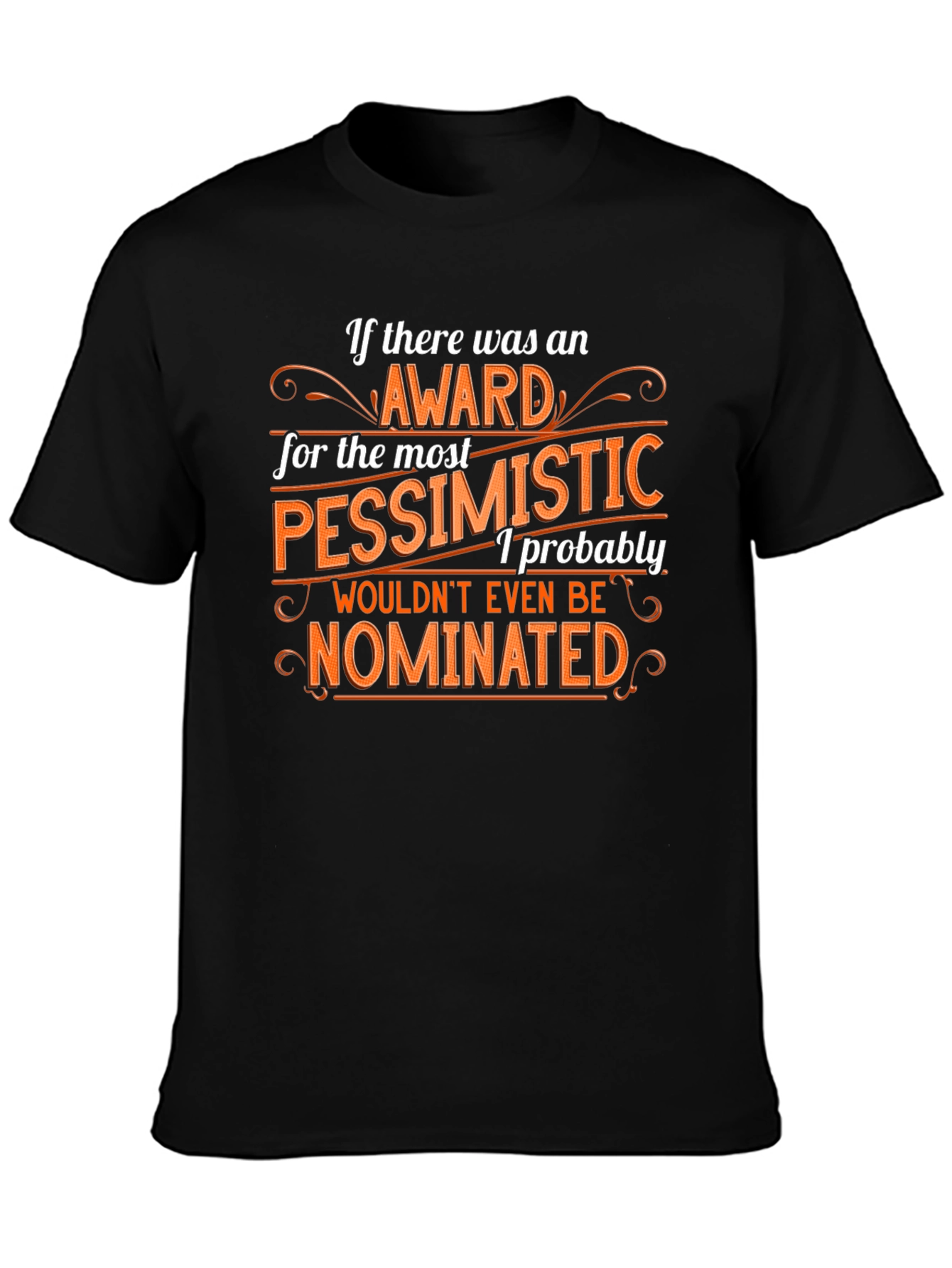 Pessimist Award Graphic Tee - Humorous Novelty T-Shirt