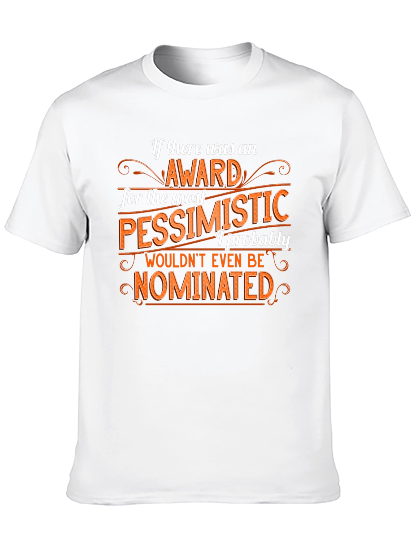 Pessimist Award Graphic Tee - Humorous Novelty T-Shirt
