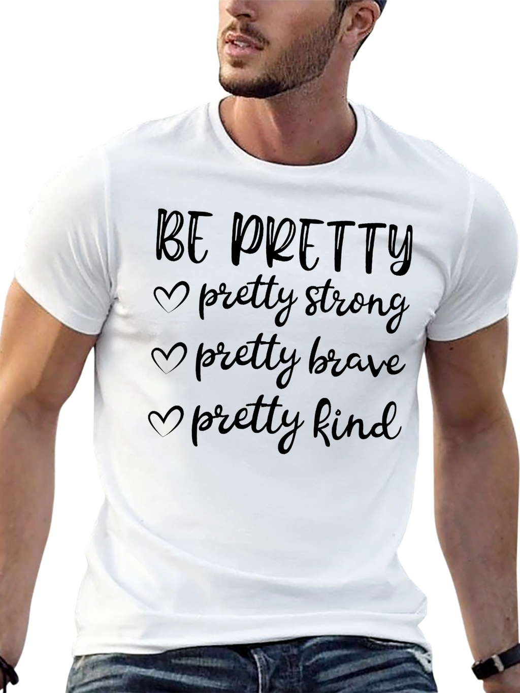 Be Pretty Inspirational Graphic Tee