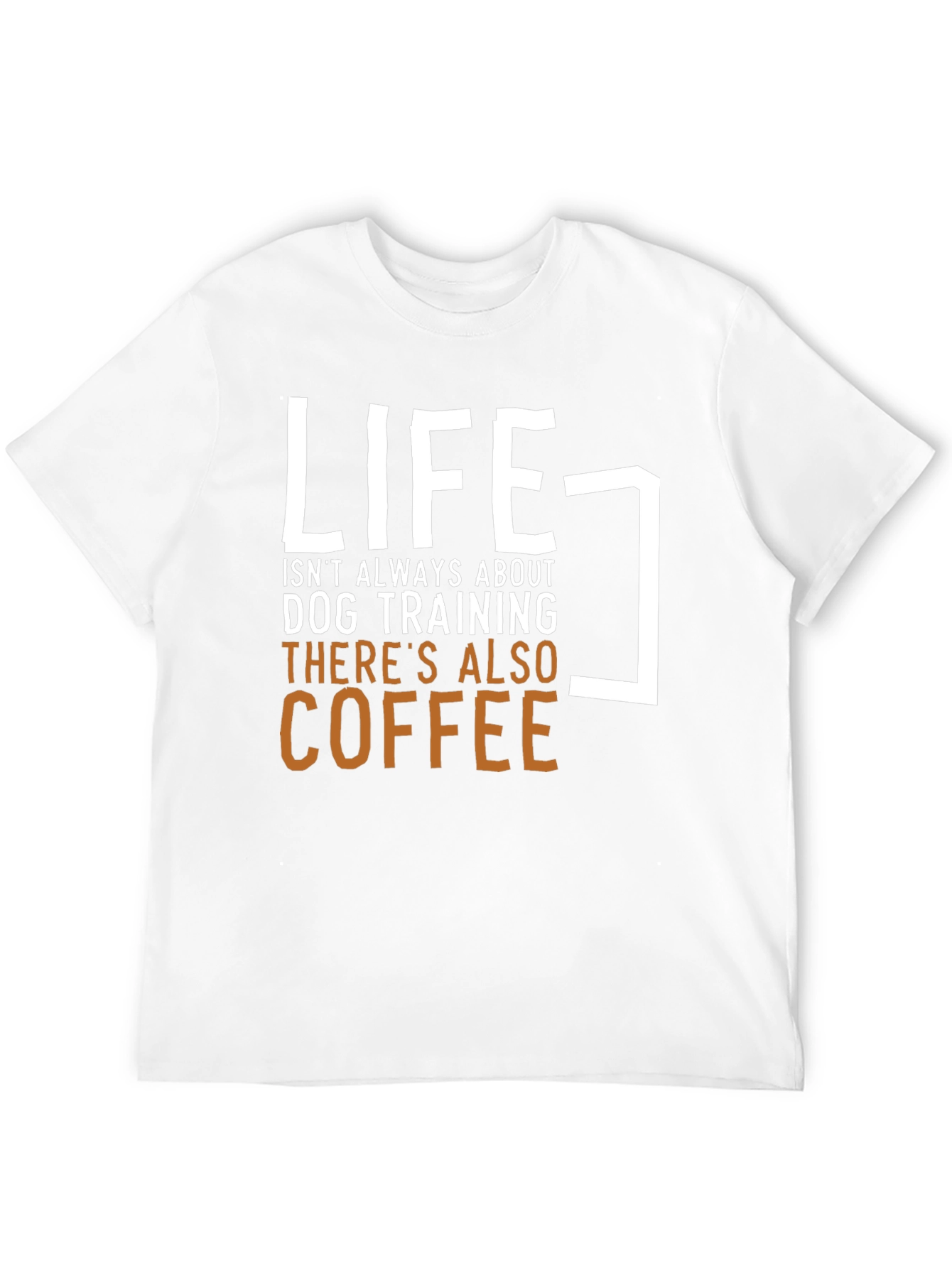 Life & Coffee Graphic Tee - Dog Training Humor