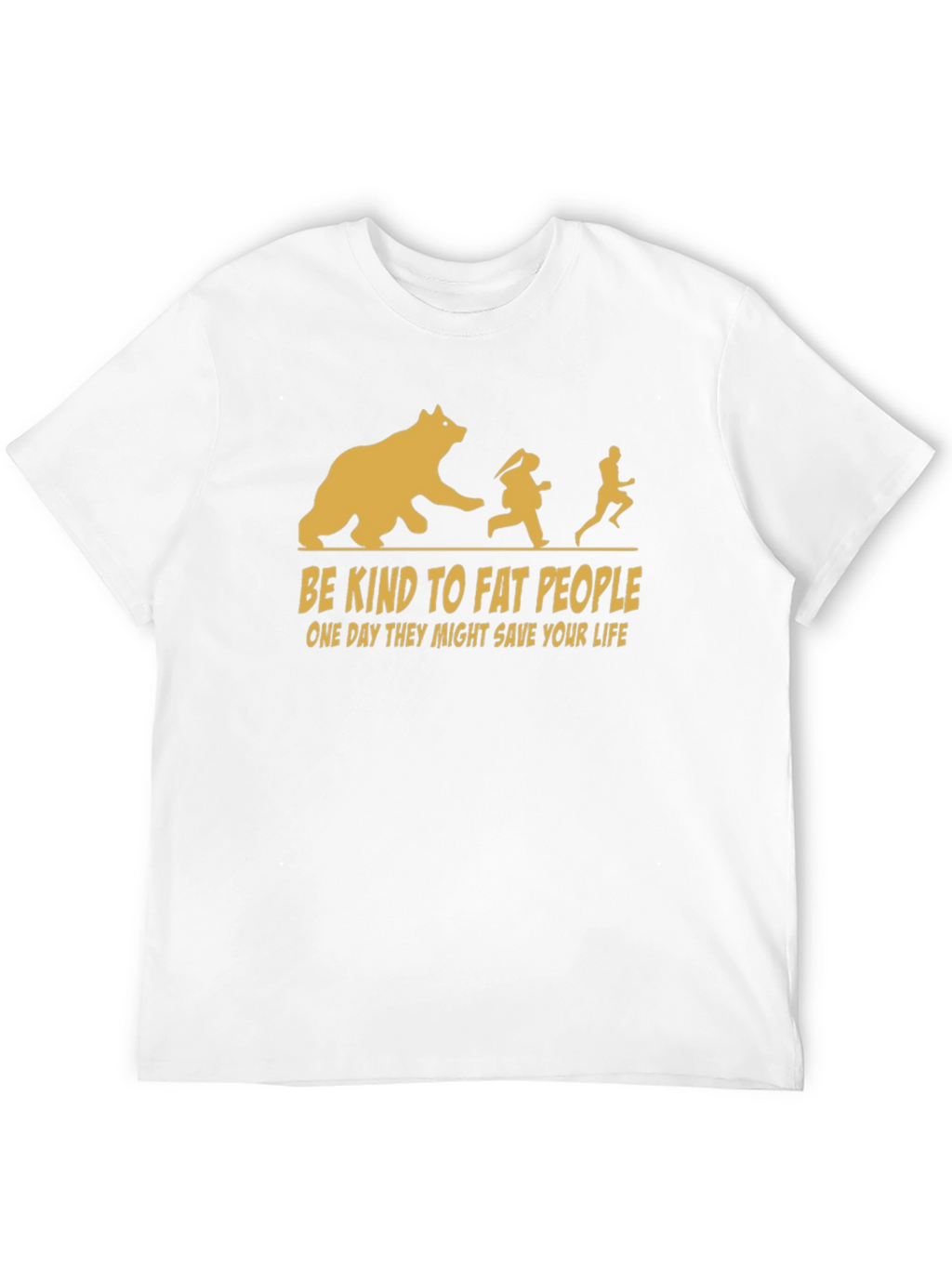 Be Kind to Fat People T-Shirt