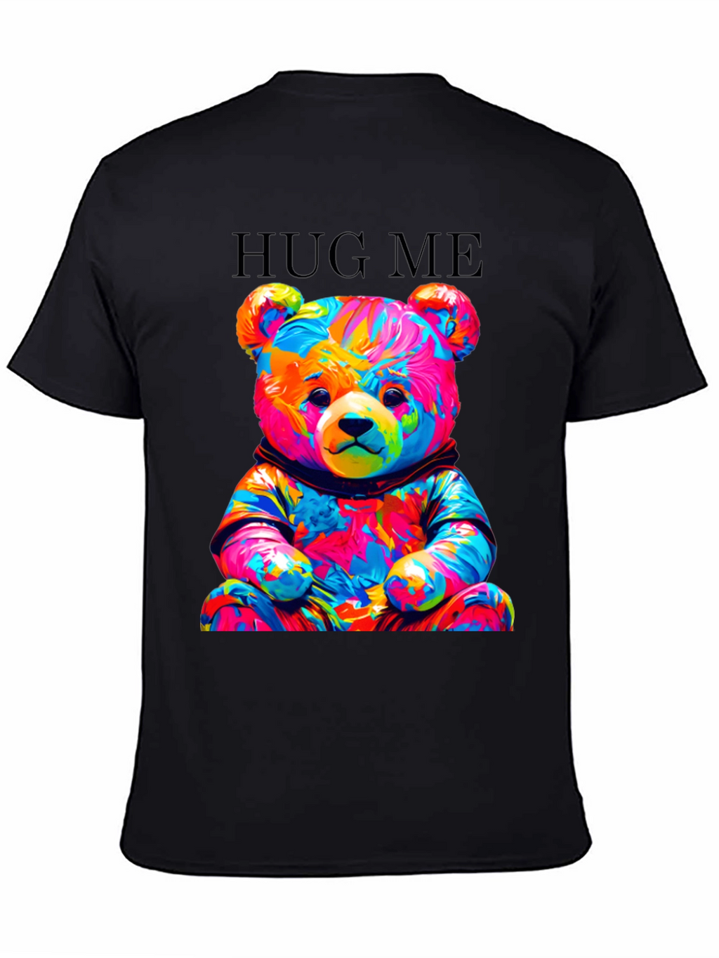 Colorful Teddy Bear Hug Me Graphic T-Shirt