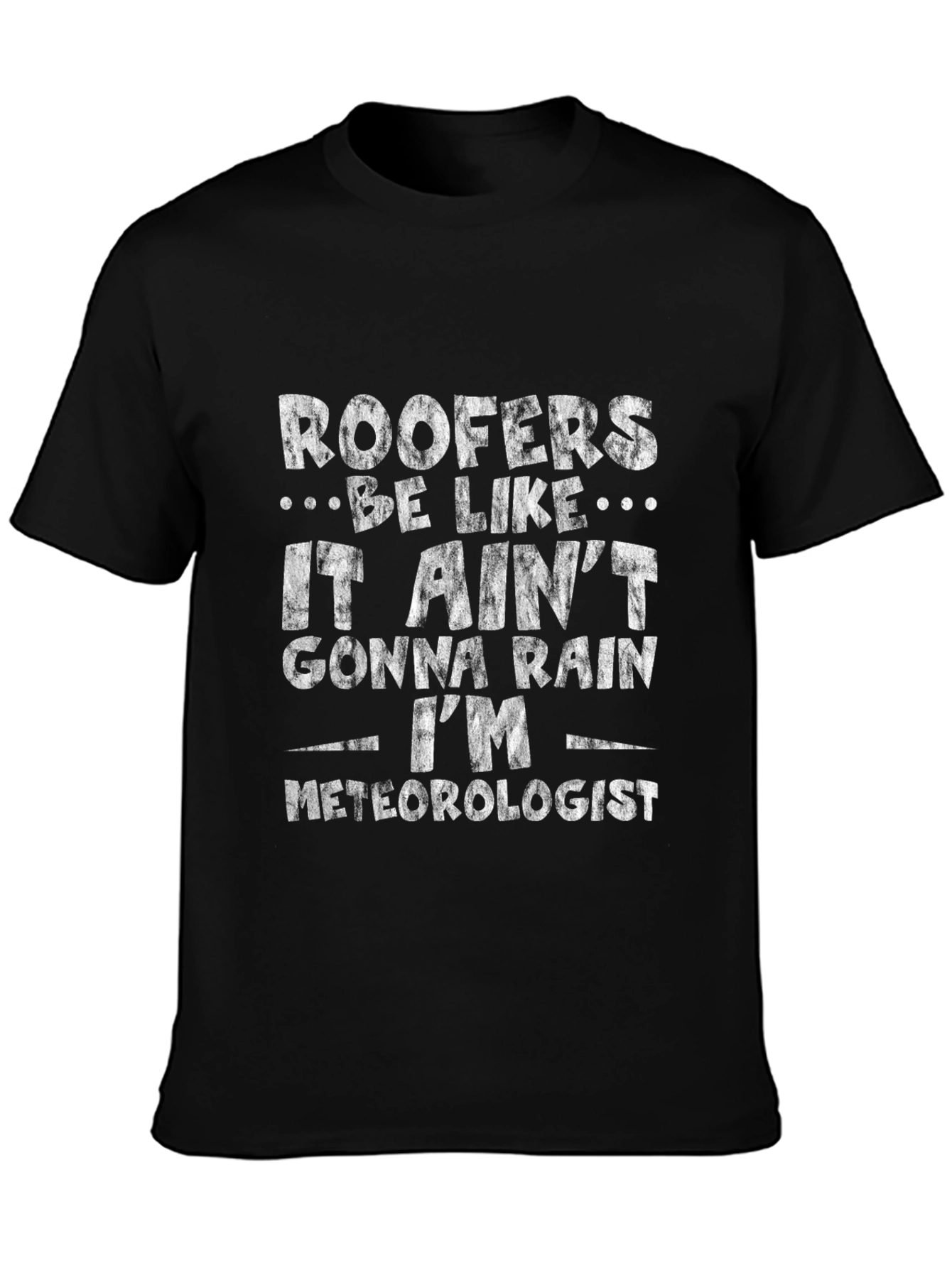 Roofer Meteorologist Graphic T-Shirt