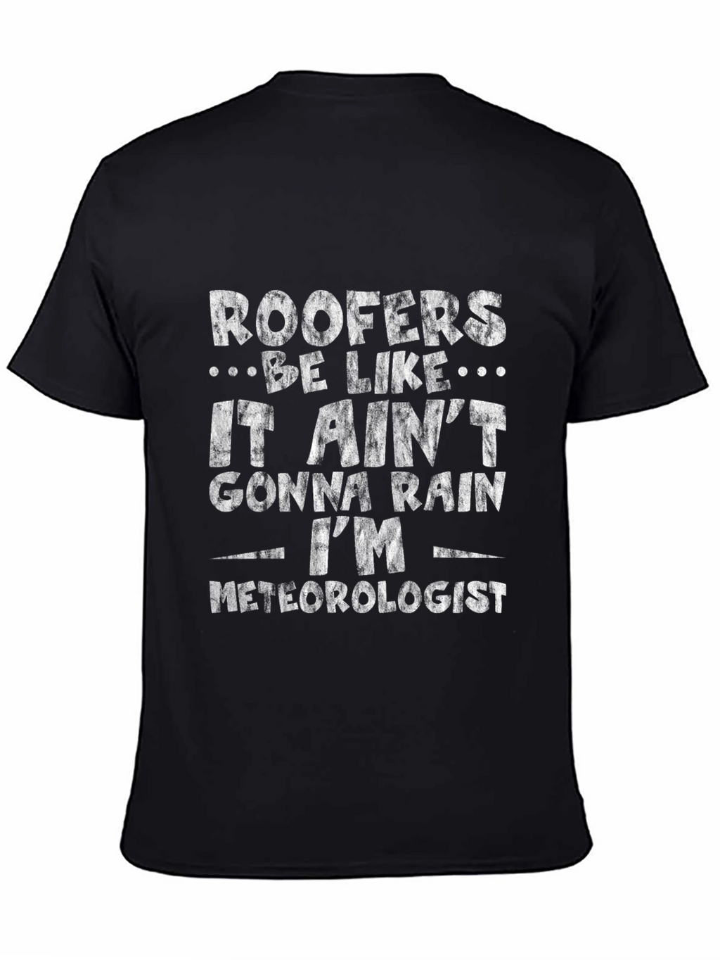 Roofer Meteorologist Graphic T-Shirt
