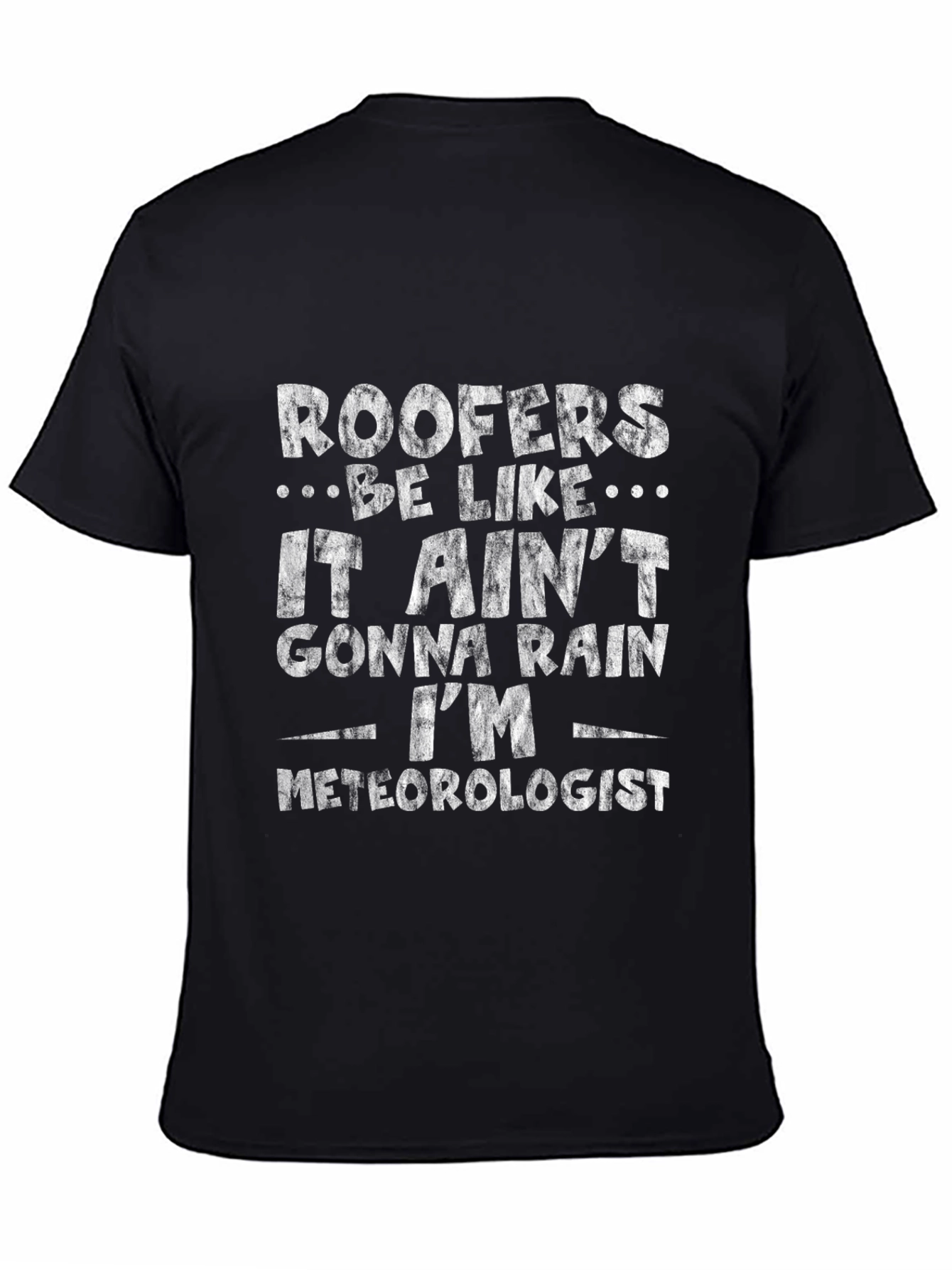 Roofer Meteorologist Graphic T-Shirt