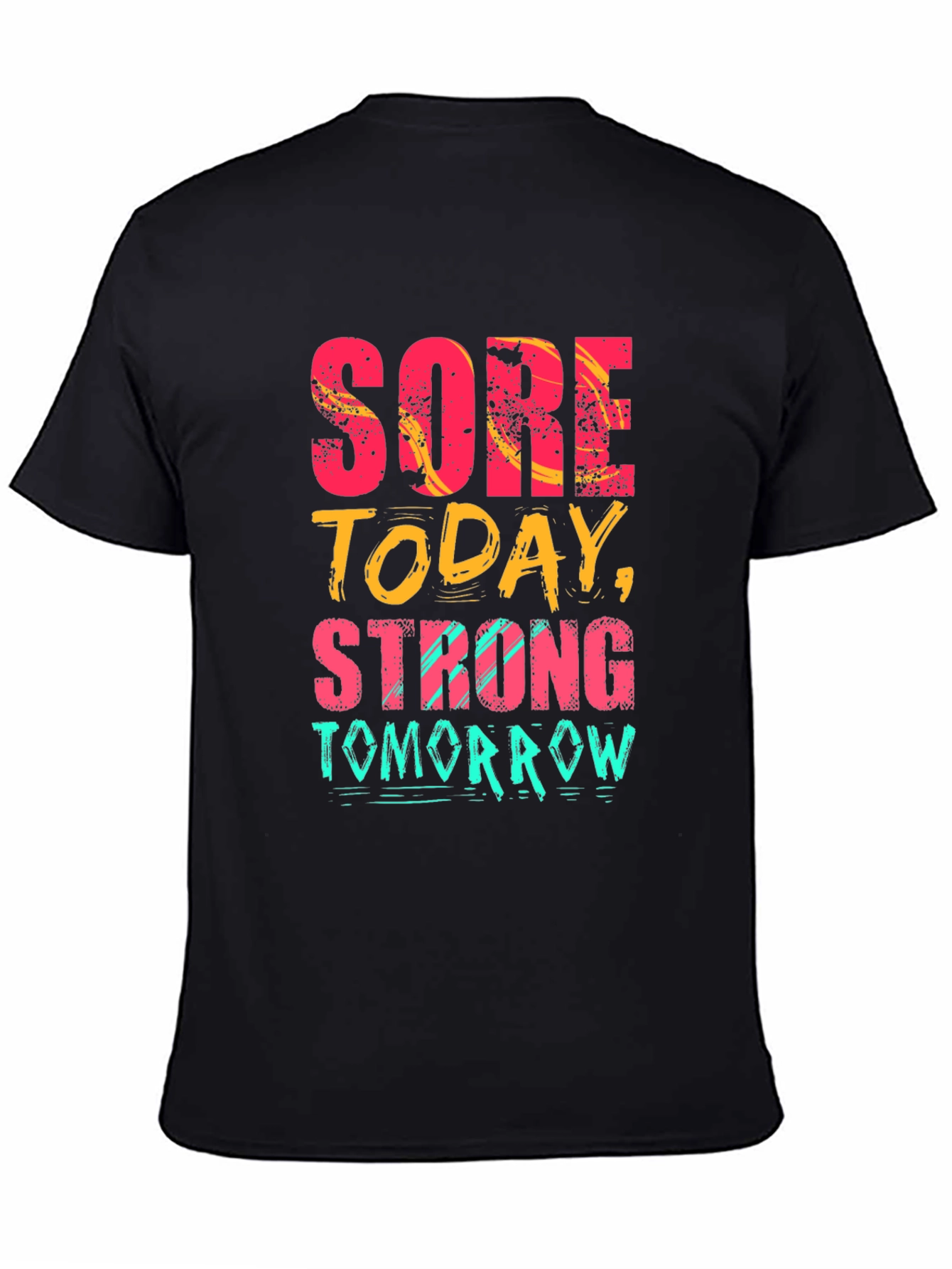 Sore Today Strong Tomorrow Graphic Tee