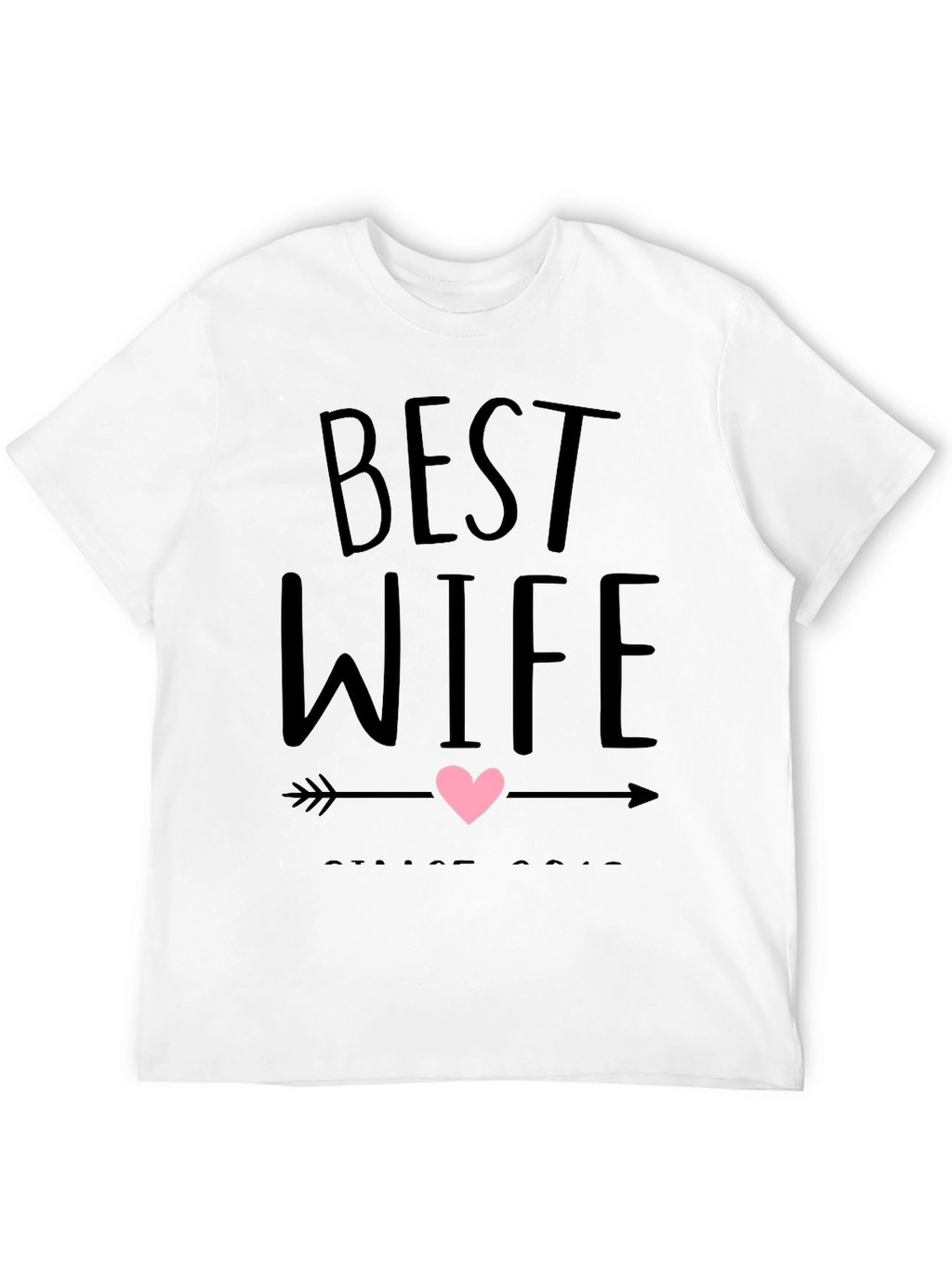 Best Wife Ever Graphic T-Shirt