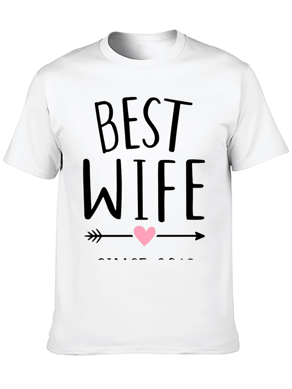 Best Wife Ever Graphic T-Shirt